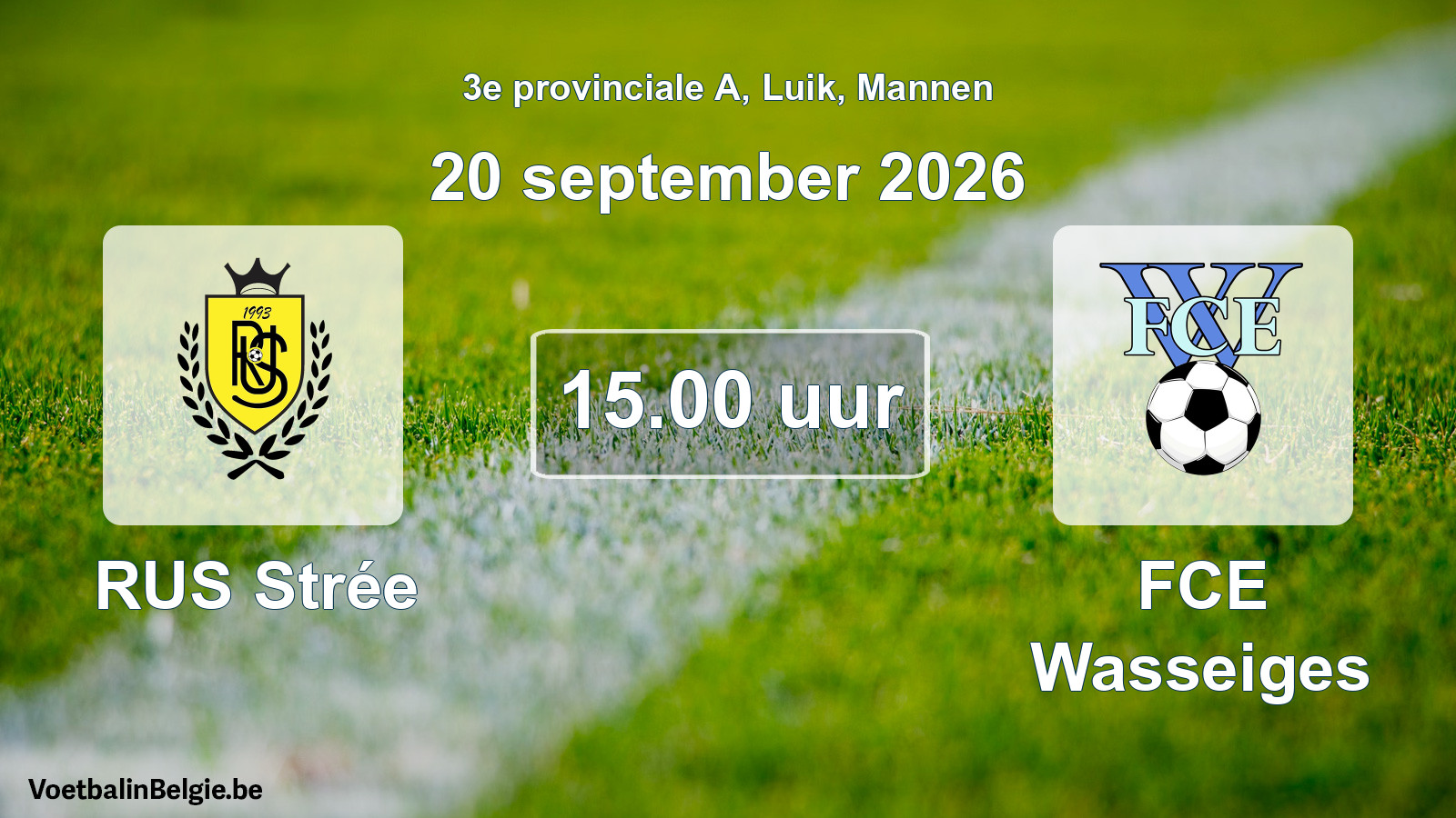 Geplande wedstrijd mannenvoetbal: RUS Strée - FCE Wasseiges (20 september 2026)