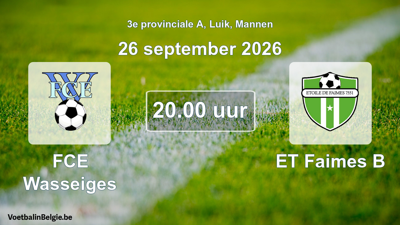 Geplande wedstrijd mannenvoetbal: FCE Wasseiges - ET Faimes B (26 september 2026)