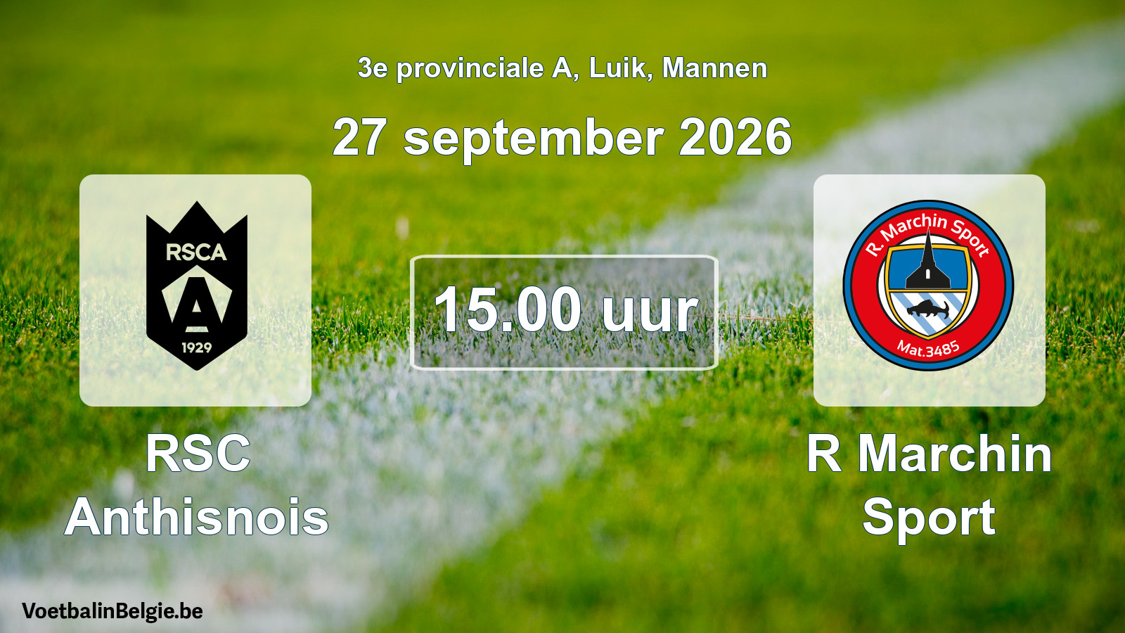 Geplande wedstrijd mannenvoetbal: RSC Anthisnois - R Marchin Sport (27 september 2026)