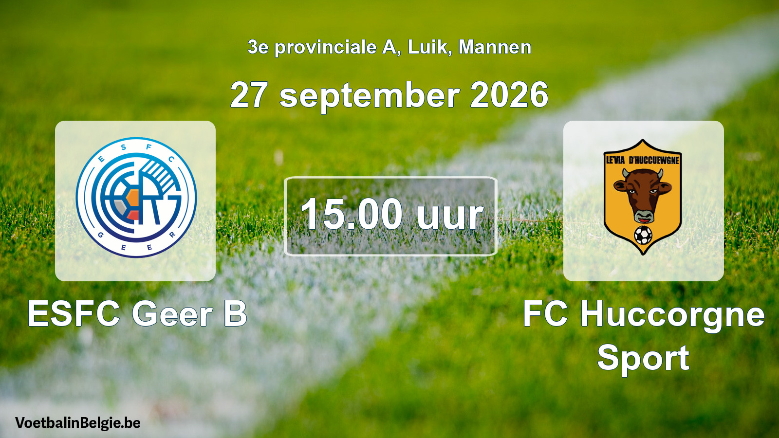 Geplande wedstrijd mannenvoetbal: ESFC Geer B - FC Huccorgne Sport (27 september 2026)