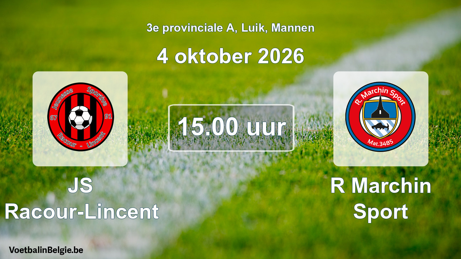 Geplande wedstrijd mannenvoetbal: JS Racour-Lincent - R Marchin Sport (4 oktober 2026)