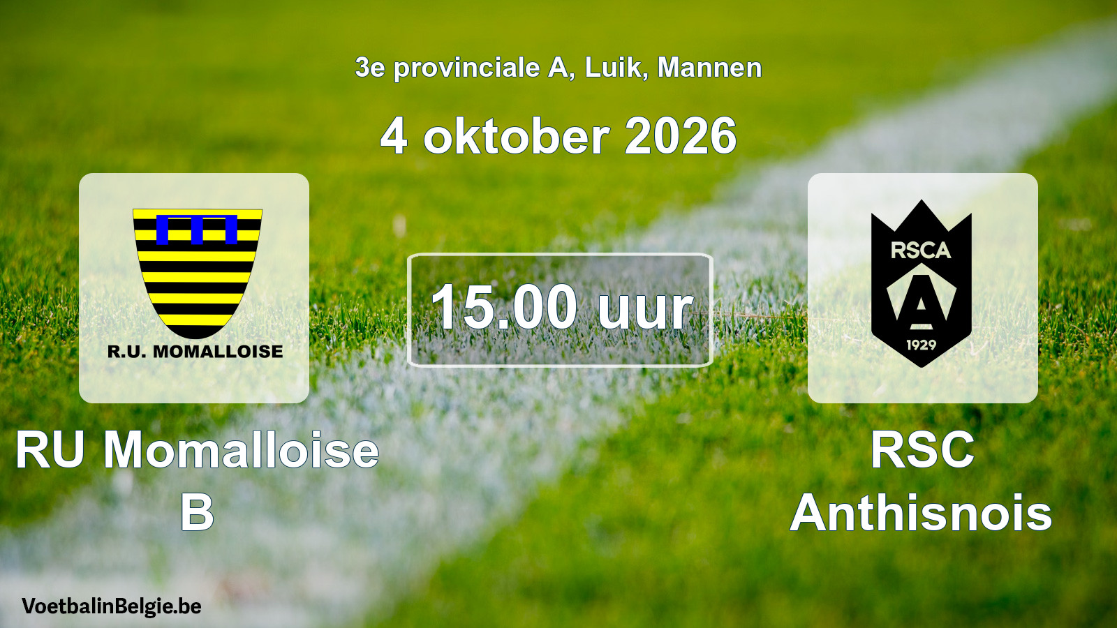 Geplande wedstrijd mannenvoetbal: RU Momalloise B - RSC Anthisnois (4 oktober 2026)