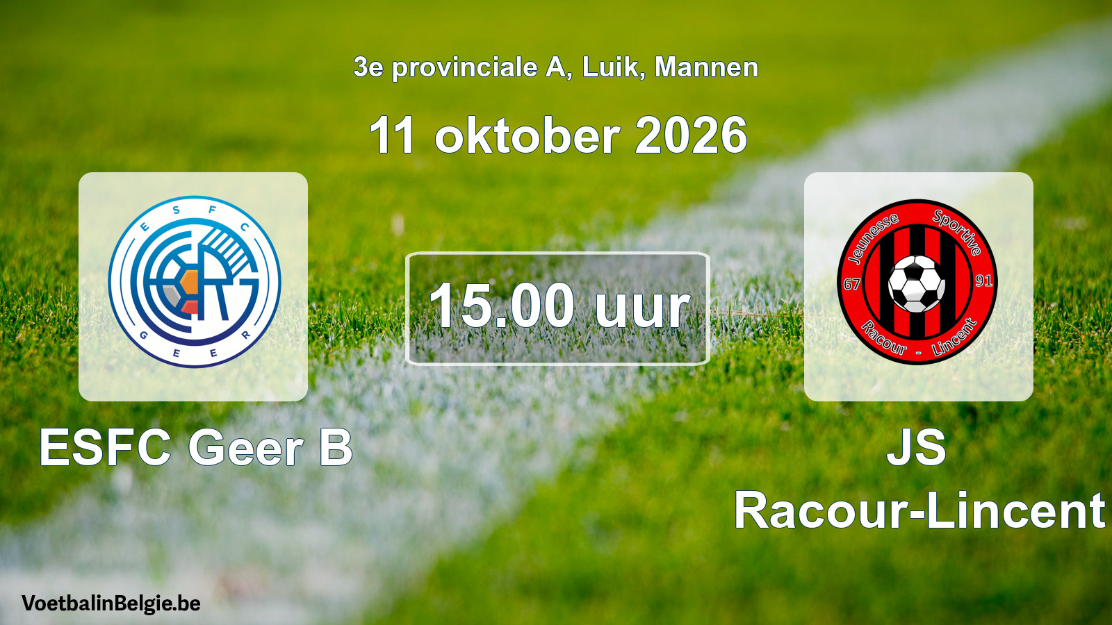 Geplande wedstrijd mannenvoetbal: ESFC Geer B - JS Racour-Lincent (11 oktober 2026)