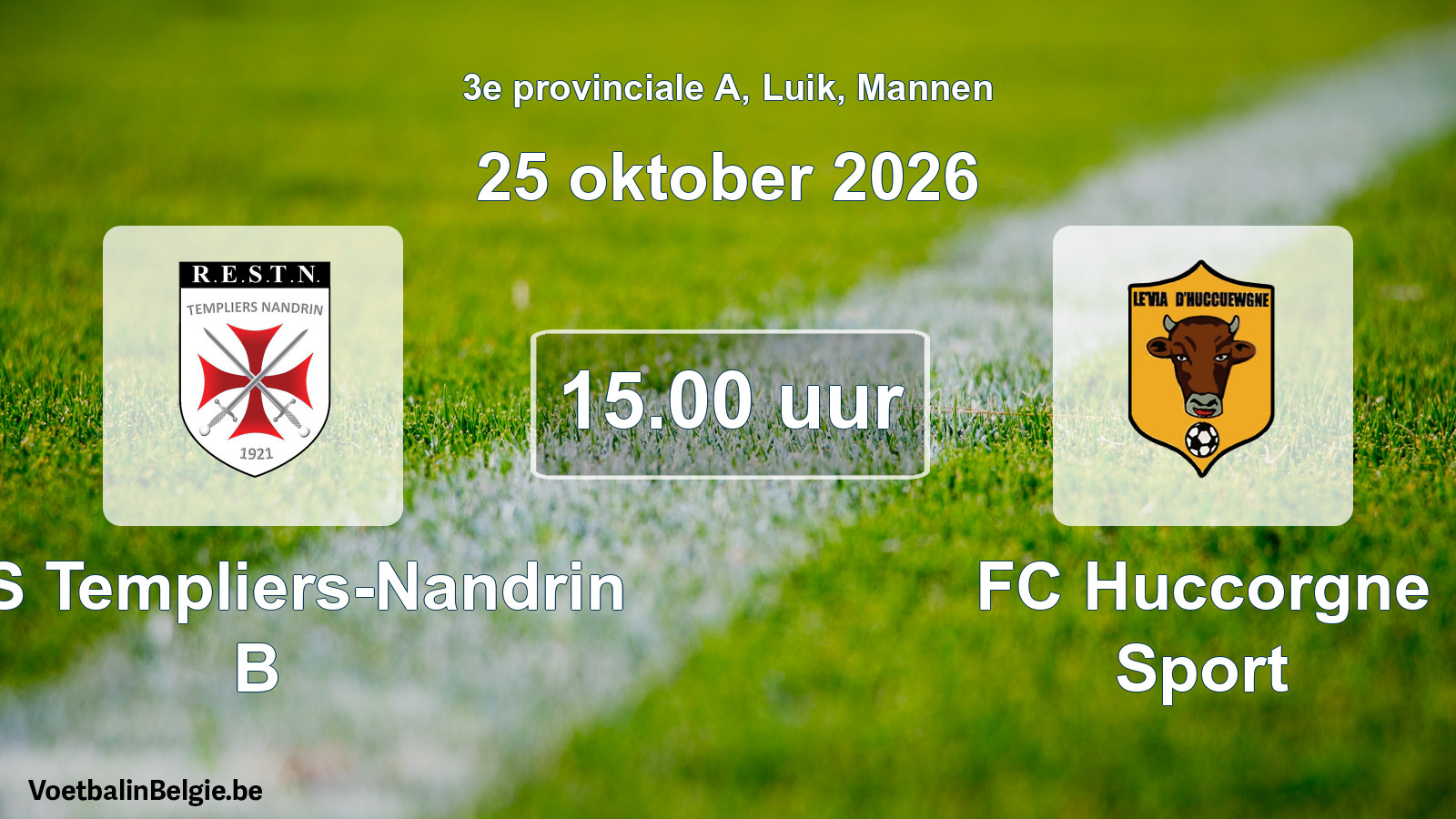 Geplande wedstrijd mannenvoetbal: RES Templiers-Nandrin B - FC Huccorgne Sport (25 oktober 2026)