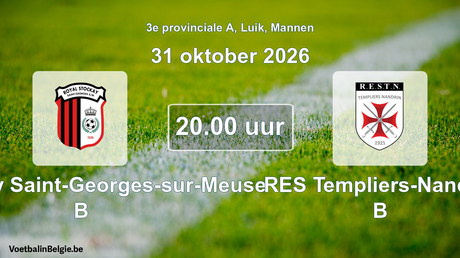 Geplande wedstrijd mannenvoetbal: R. Stockay Saint-Georges-sur-Meuse B - RES Templiers-Nandrin B (31 oktober 2026)