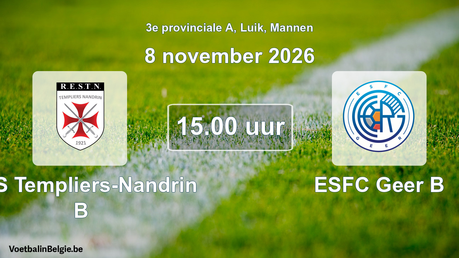 Geplande wedstrijd mannenvoetbal: RES Templiers-Nandrin B - ESFC Geer B (8 november 2026)