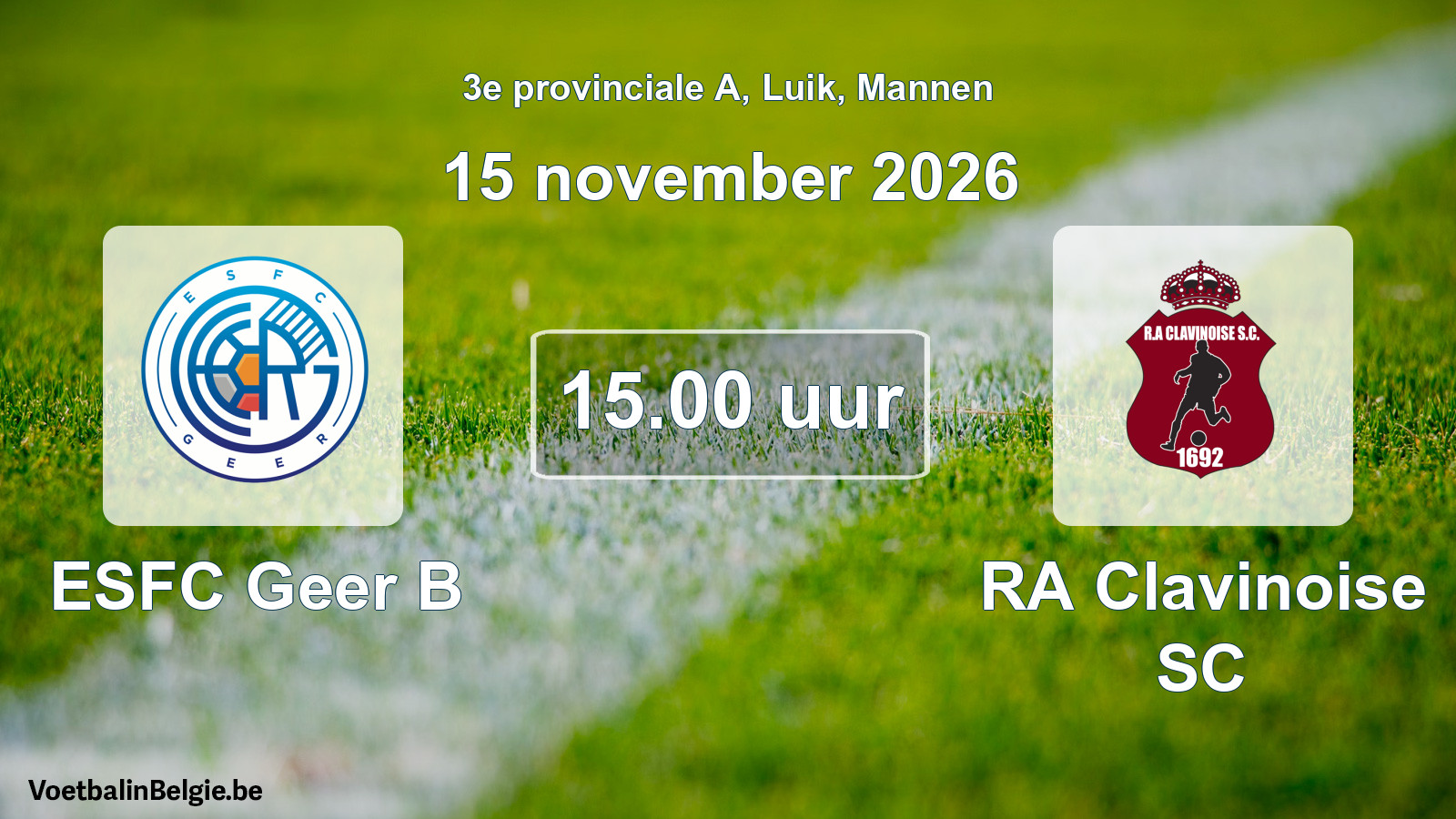 Geplande wedstrijd mannenvoetbal: ESFC Geer B - RA Clavinoise SC (15 november 2026)