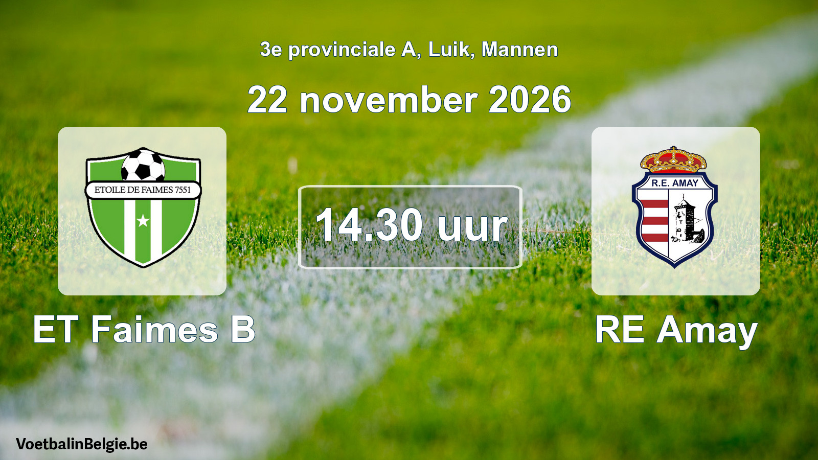 Geplande wedstrijd mannenvoetbal: ET Faimes B - RE Amay (22 november 2026)