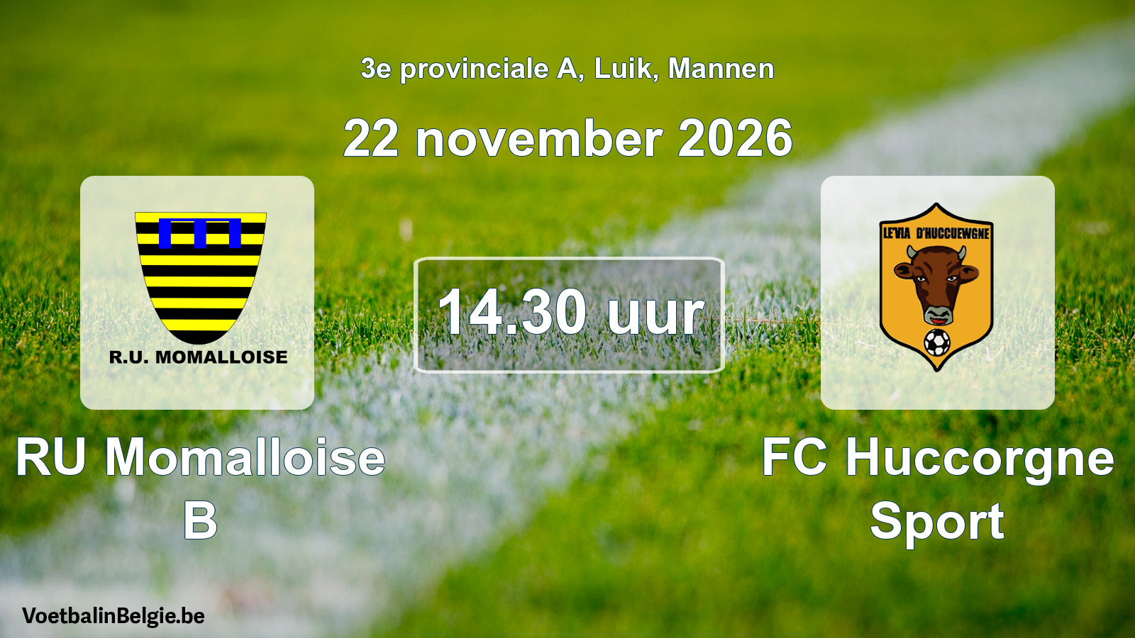 Geplande wedstrijd mannenvoetbal: RU Momalloise B - FC Huccorgne Sport (22 november 2026)