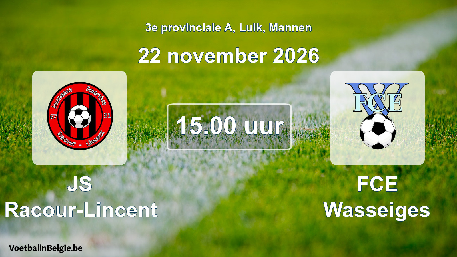 Geplande wedstrijd mannenvoetbal: JS Racour-Lincent - FCE Wasseiges (22 november 2026)