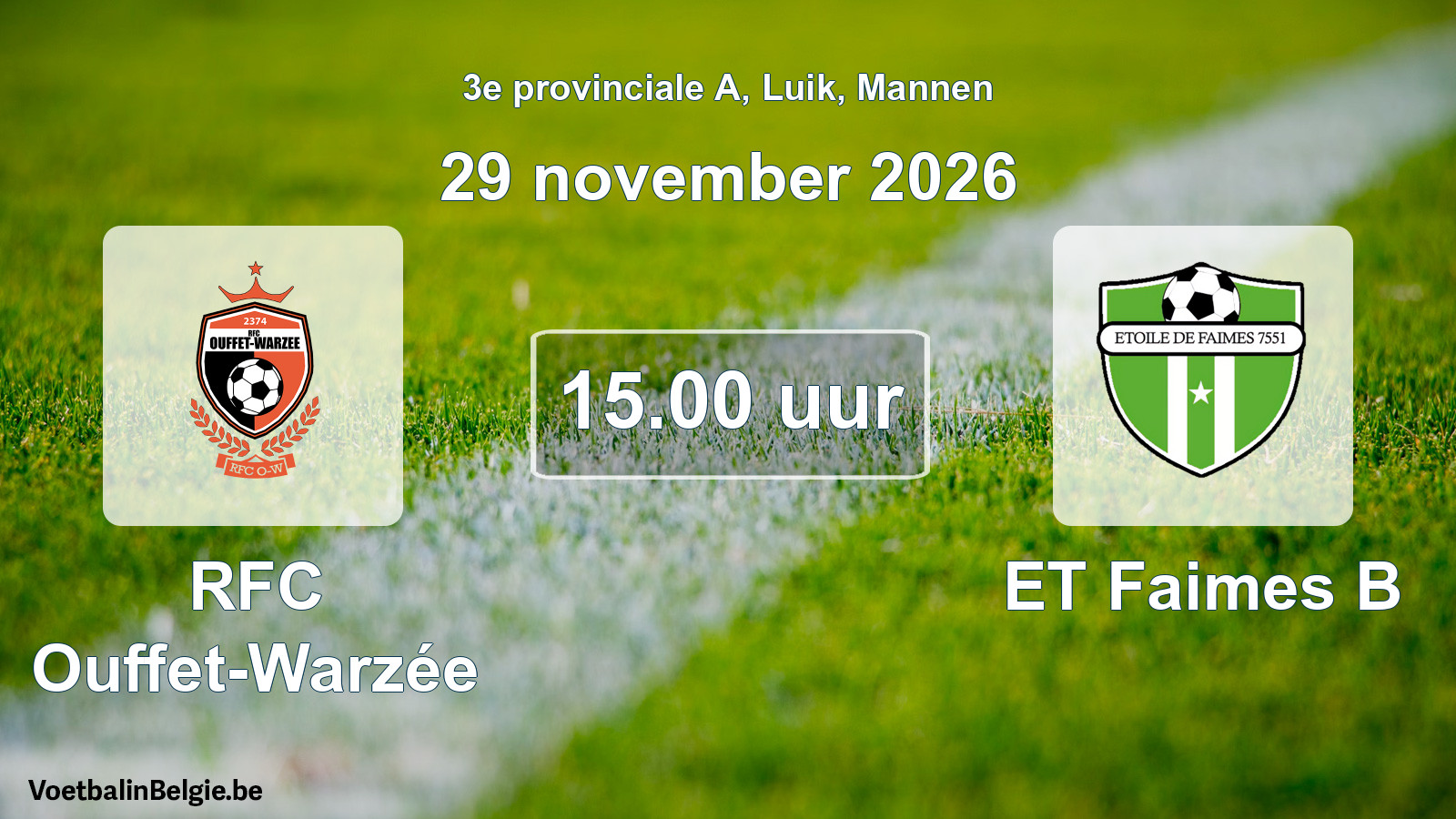 Geplande wedstrijd mannenvoetbal: RFC Ouffet-Warzée - ET Faimes B (29 november 2026)