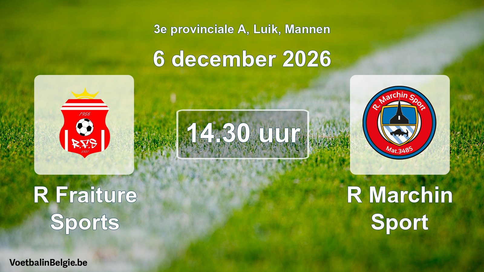 Geplande wedstrijd mannenvoetbal: R Fraiture Sports - R Marchin Sport (6 december 2026)