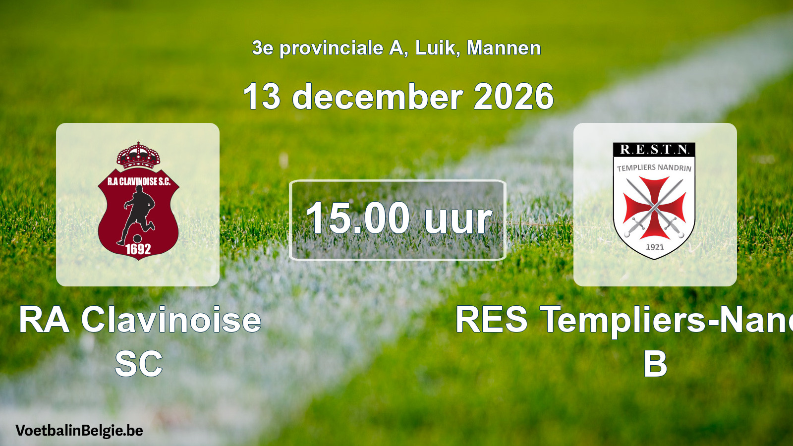 Geplande wedstrijd mannenvoetbal: RA Clavinoise SC - RES Templiers-Nandrin B (13 december 2026)