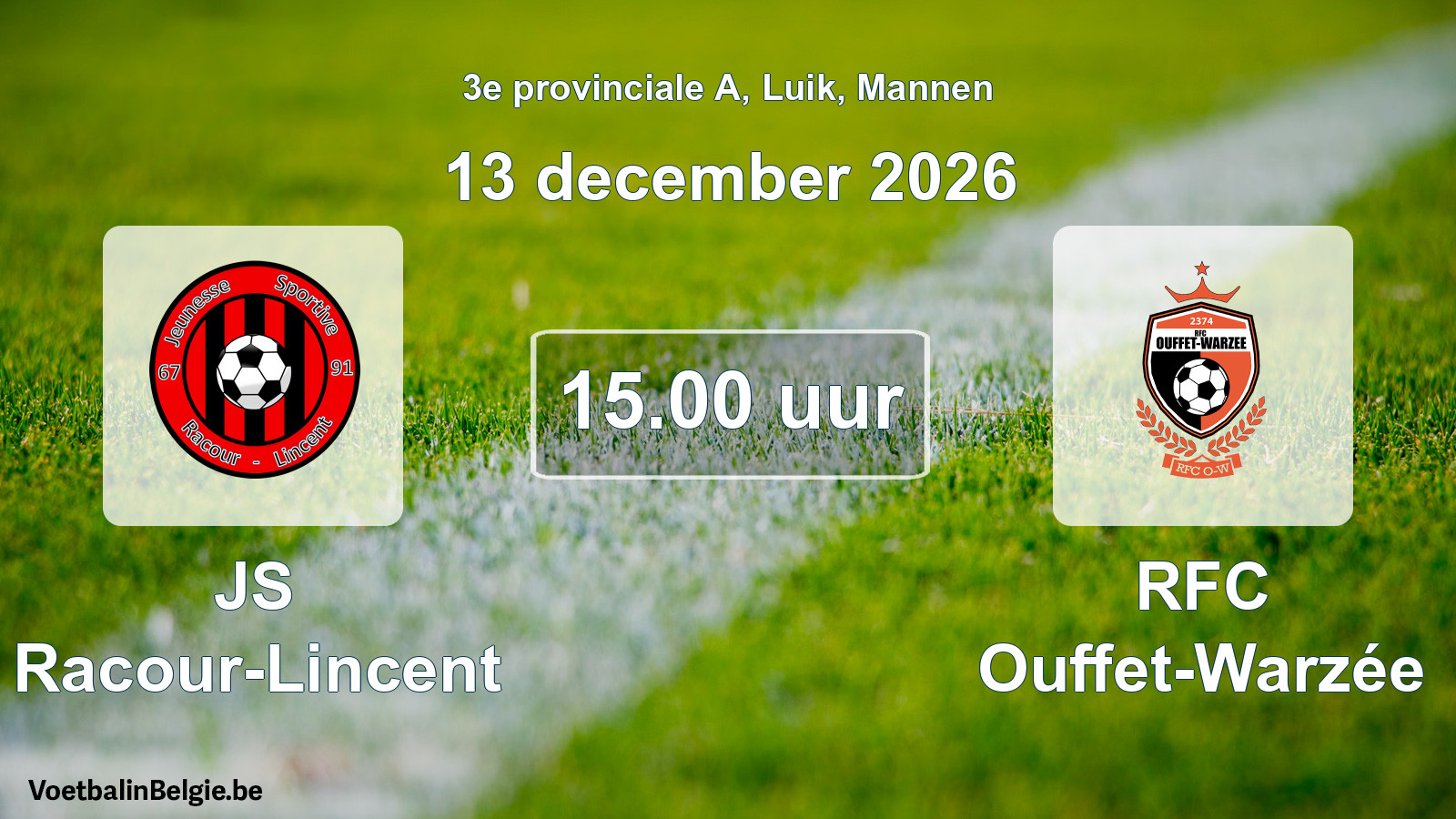 Geplande wedstrijd mannenvoetbal: JS Racour-Lincent - RFC Ouffet-Warzée (13 december 2026)