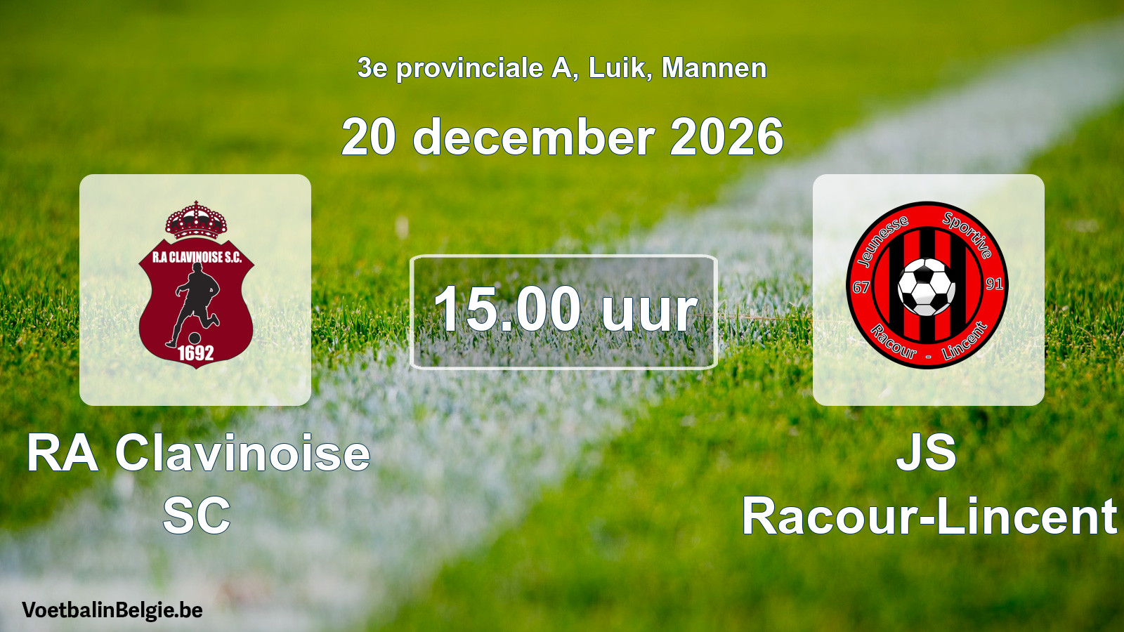 Geplande wedstrijd mannenvoetbal: RA Clavinoise SC - JS Racour-Lincent (20 december 2026)