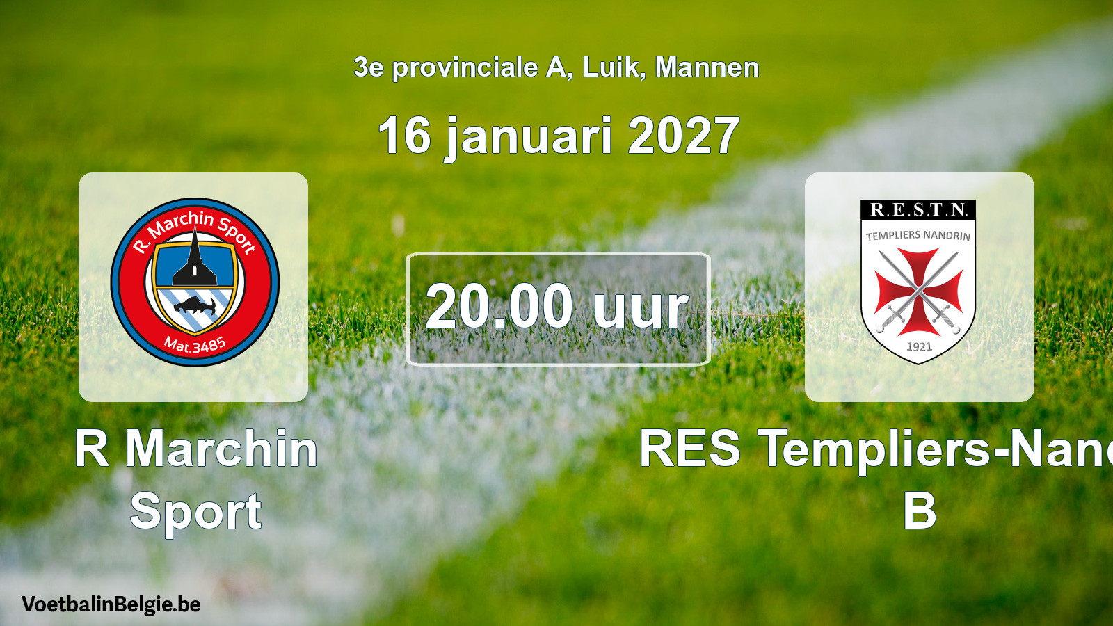 Geplande wedstrijd mannenvoetbal: R Marchin Sport - RES Templiers-Nandrin B (16 januari 2027)