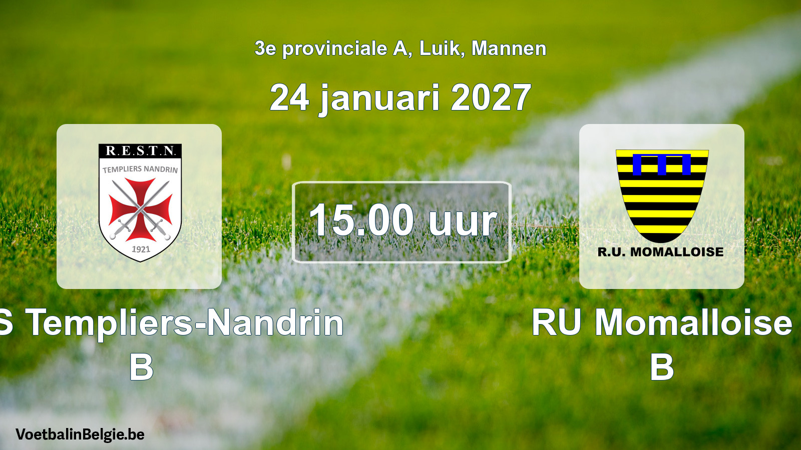 Geplande wedstrijd mannenvoetbal: RES Templiers-Nandrin B - RU Momalloise B (24 januari 2027)