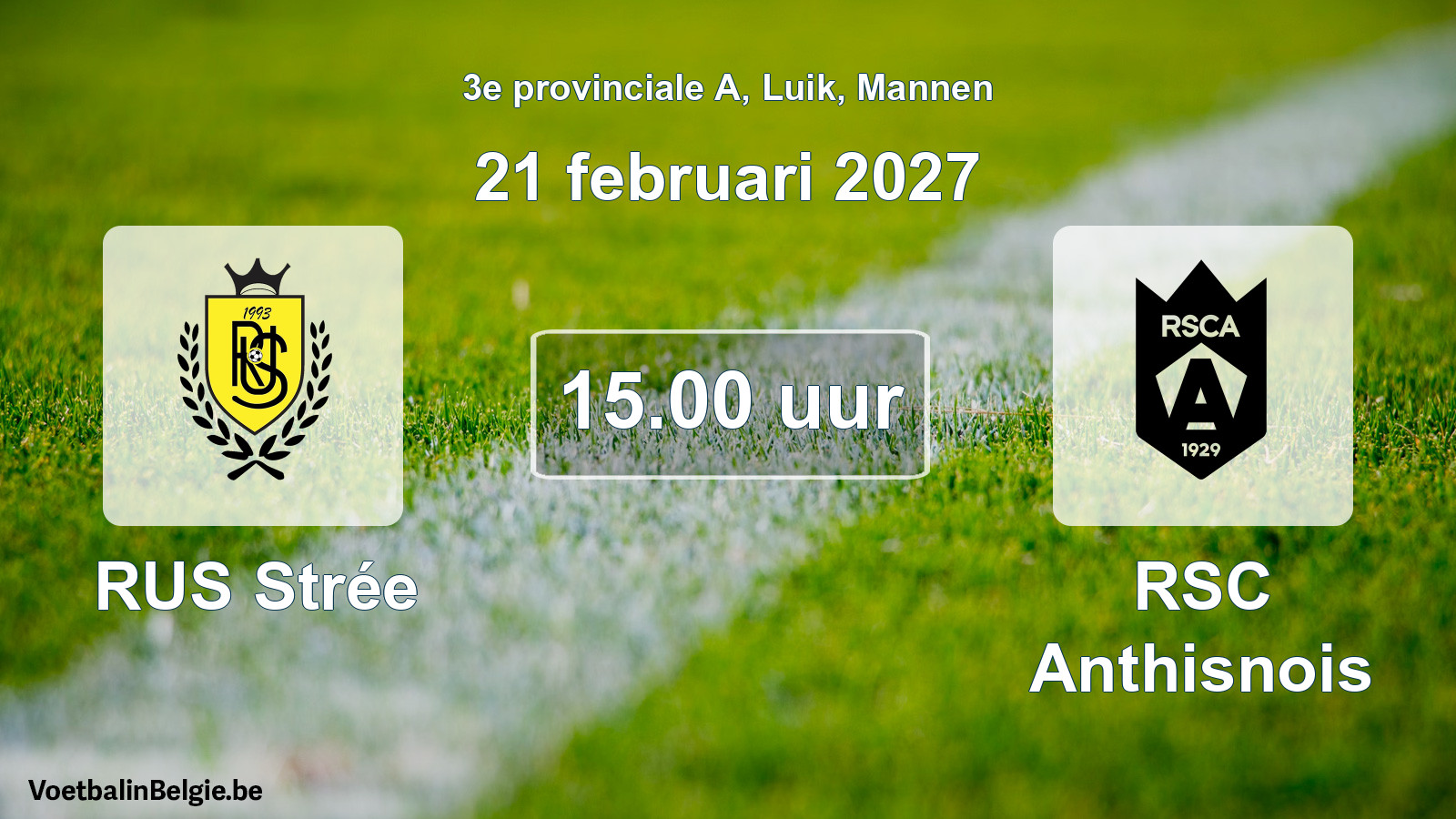 Geplande wedstrijd mannenvoetbal: RUS Strée - RSC Anthisnois (21 februari 2027)