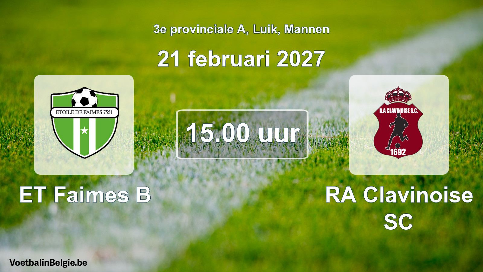 Geplande wedstrijd mannenvoetbal: ET Faimes B - RA Clavinoise SC (21 februari 2027)