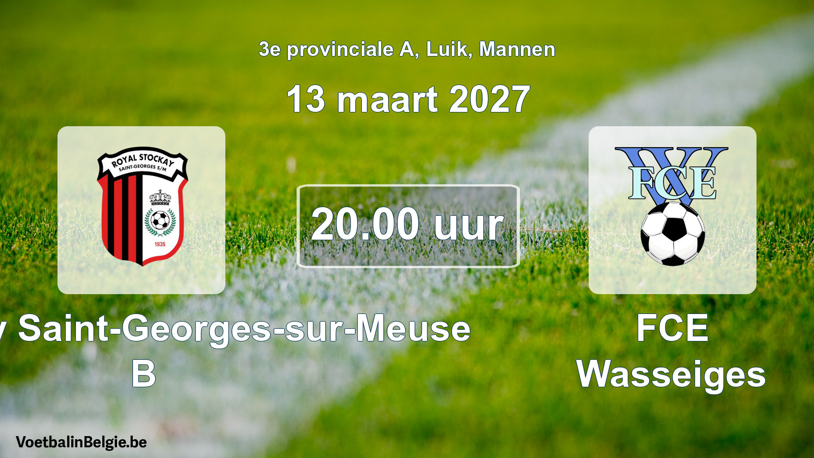 Geplande wedstrijd mannenvoetbal: R. Stockay Saint-Georges-sur-Meuse B - FCE Wasseiges (13 maart 2027)