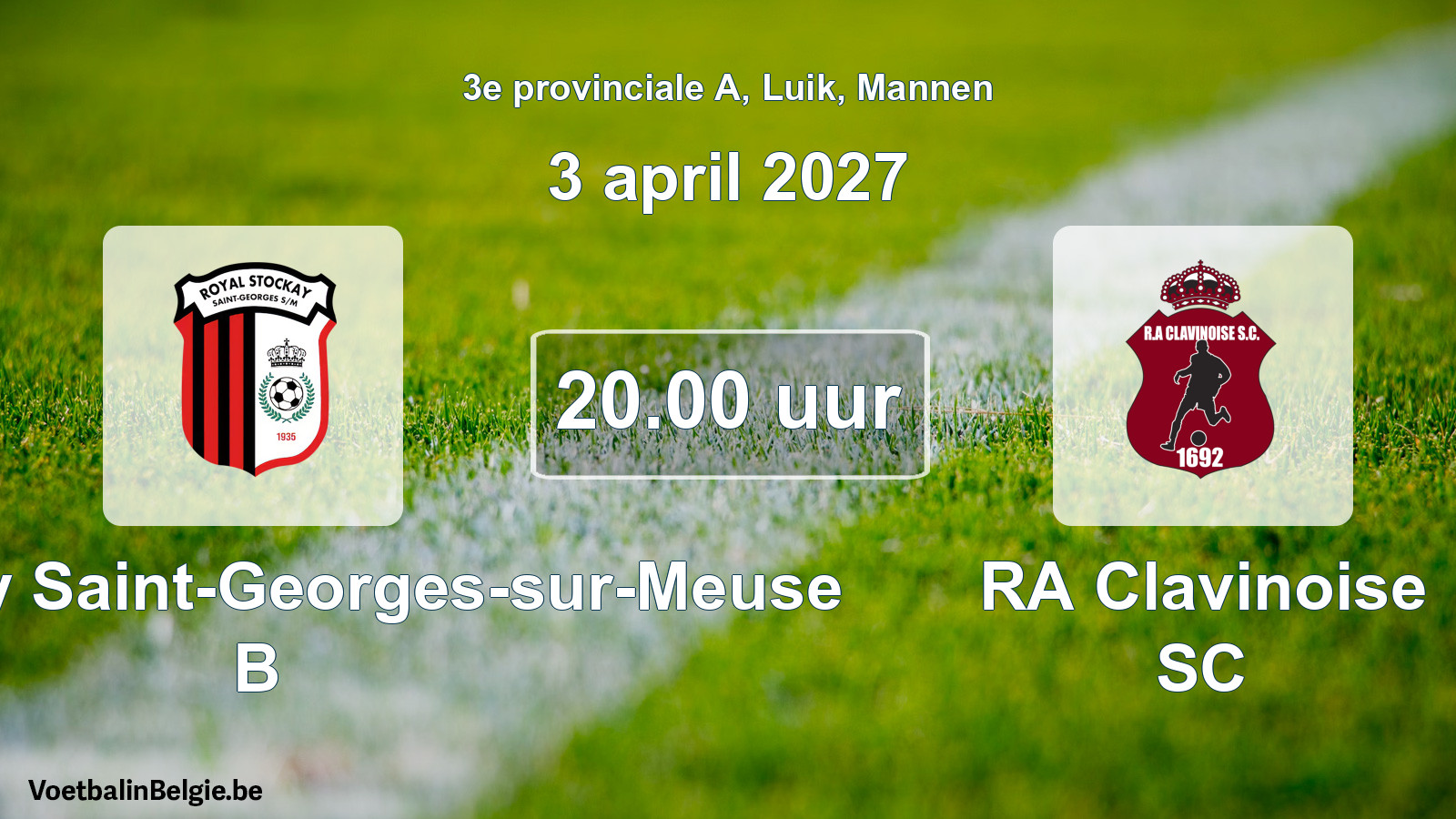 Geplande wedstrijd mannenvoetbal: R. Stockay Saint-Georges-sur-Meuse B - RA Clavinoise SC (3 april 2027)