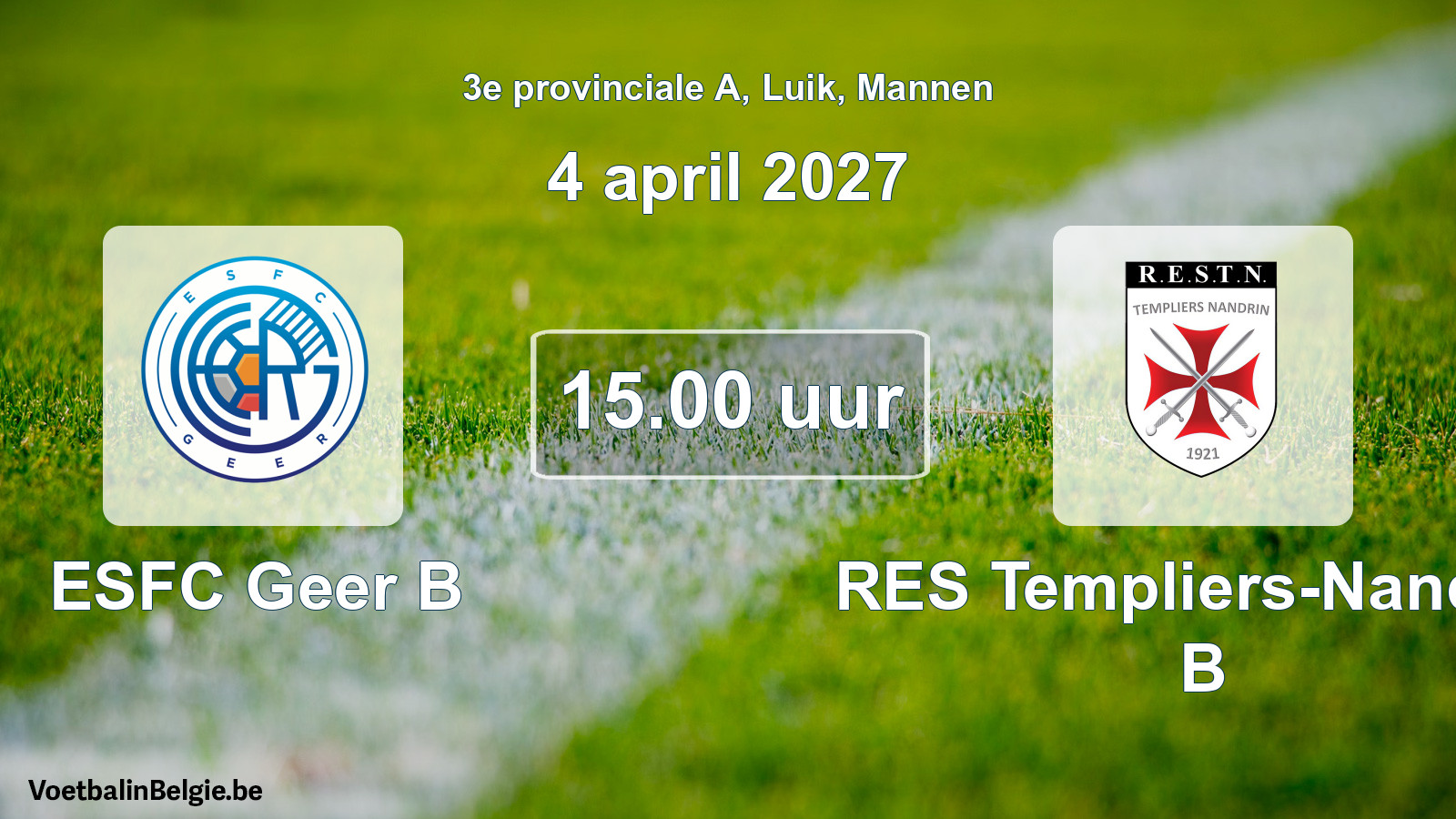 Geplande wedstrijd mannenvoetbal: ESFC Geer B - RES Templiers-Nandrin B (4 april 2027)