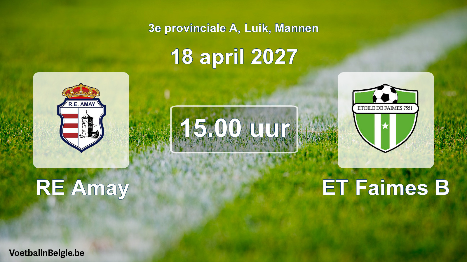 Geplande wedstrijd mannenvoetbal: RE Amay - ET Faimes B (18 april 2027)