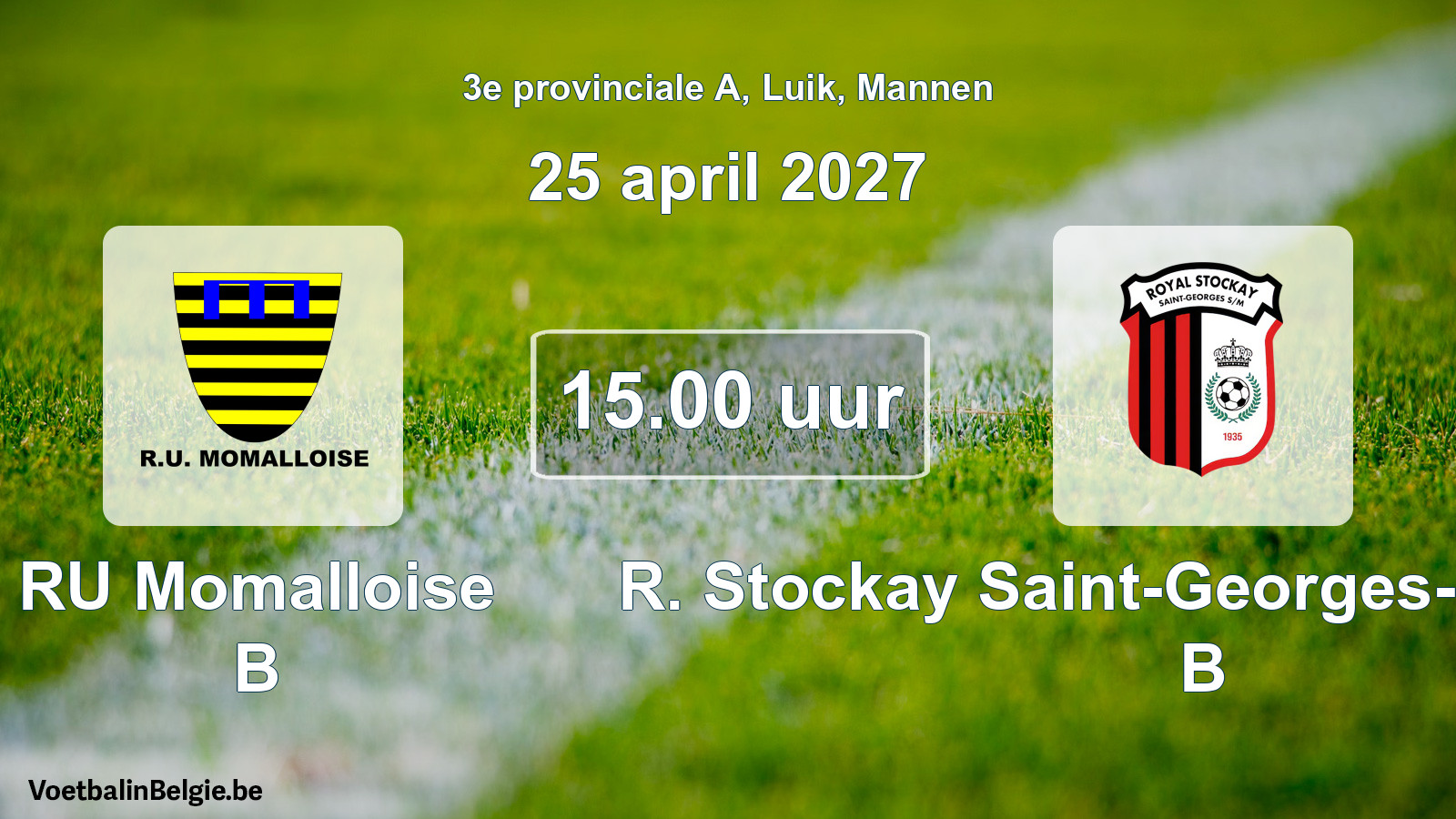 Geplande wedstrijd mannenvoetbal: RU Momalloise B - R. Stockay Saint-Georges-sur-Meuse B (25 april 2027)