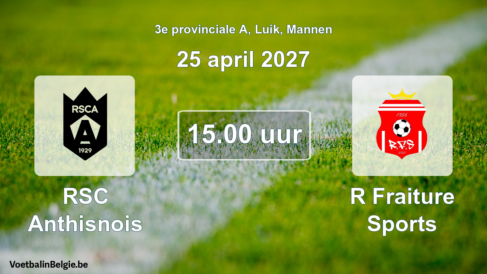 Geplande wedstrijd mannenvoetbal: RSC Anthisnois - R Fraiture Sports (25 april 2027)