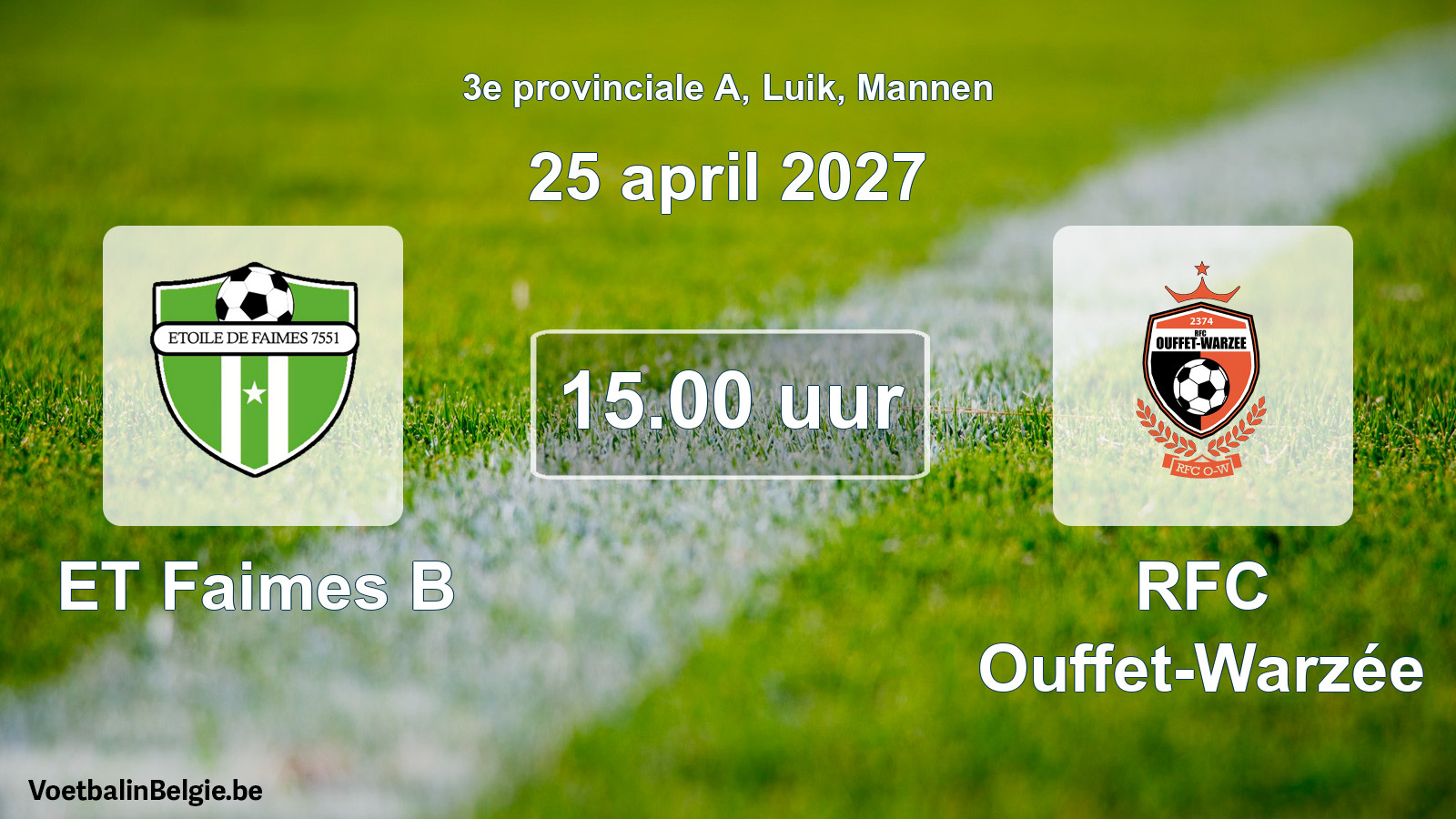 Geplande wedstrijd mannenvoetbal: ET Faimes B - RFC Ouffet-Warzée (25 april 2027)