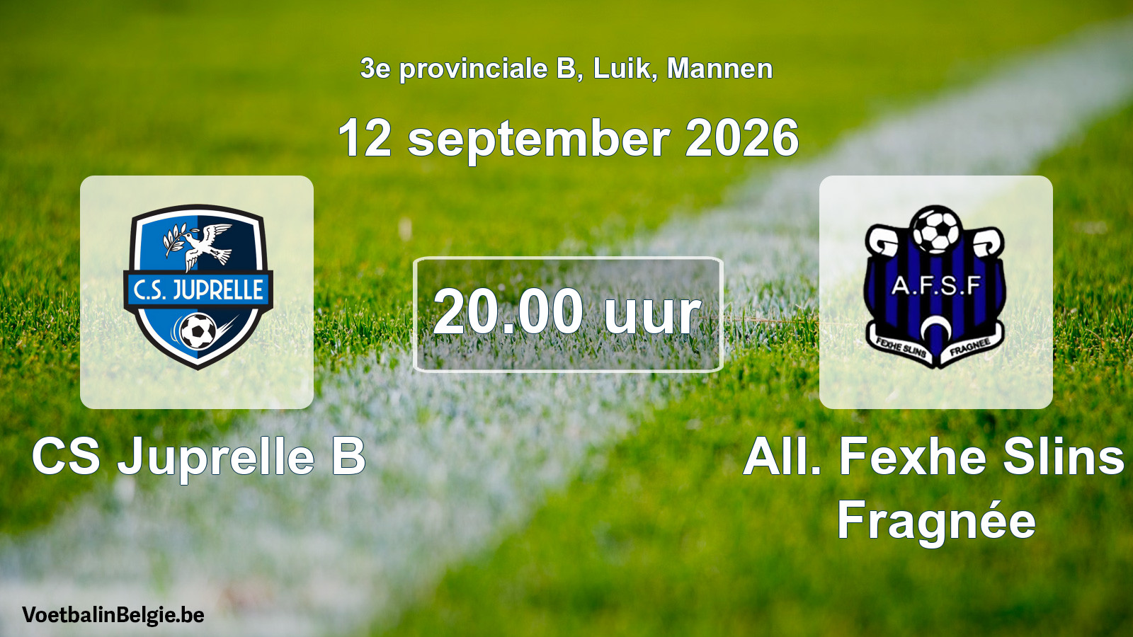 Geplande wedstrijd mannenvoetbal: CS Juprelle B - All. Fexhe Slins Fragnée (12 september 2026)