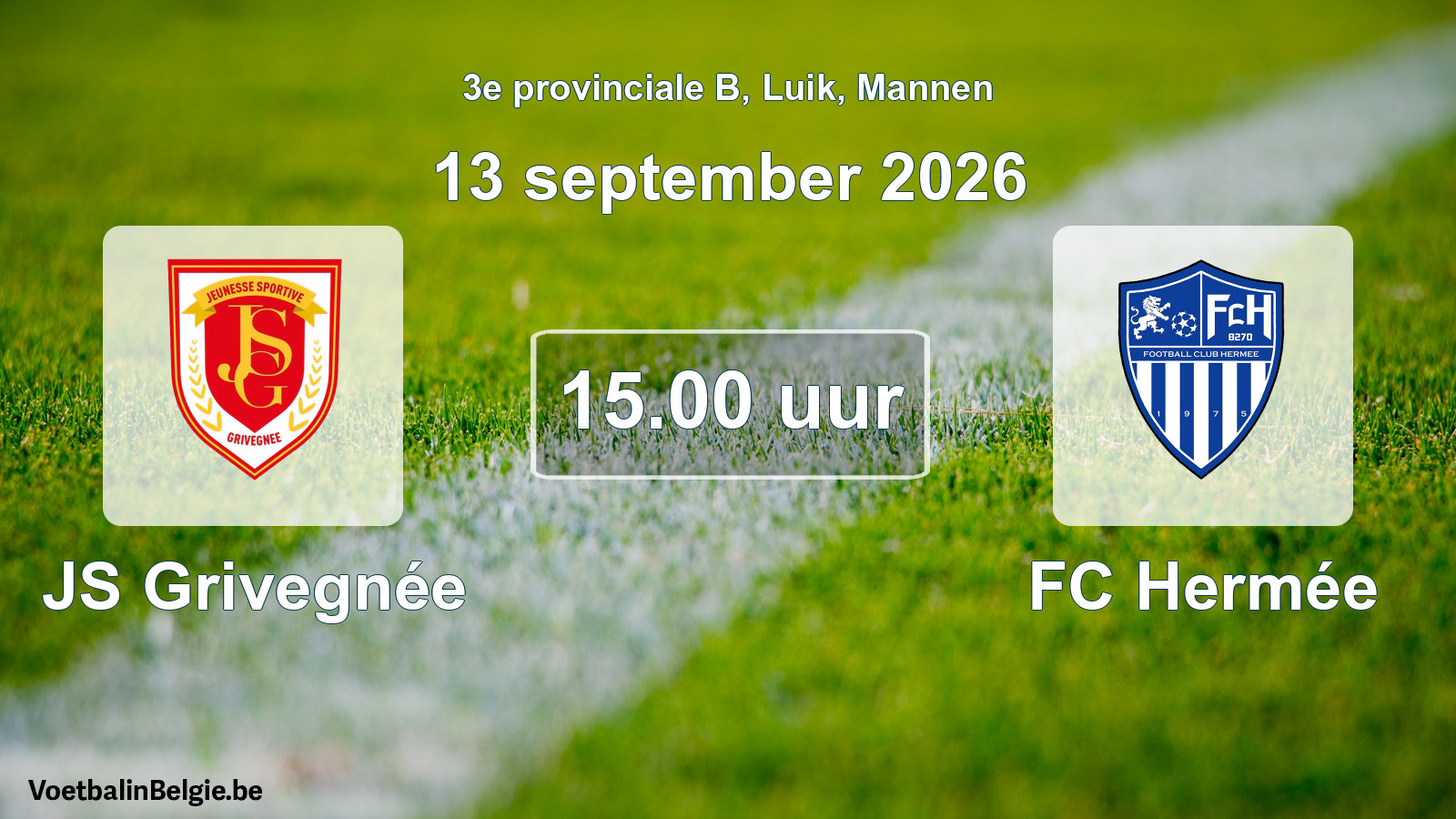 Geplande wedstrijd mannenvoetbal: JS Grivegnée - FC Hermée (13 september 2026)