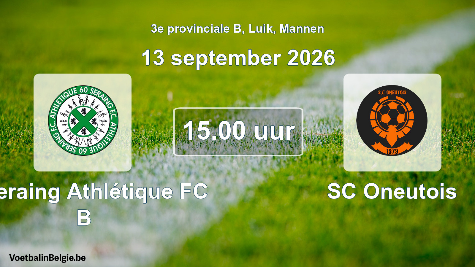 Geplande wedstrijd mannenvoetbal: R Seraing Athlétique FC B - SC Oneutois (13 september 2026)