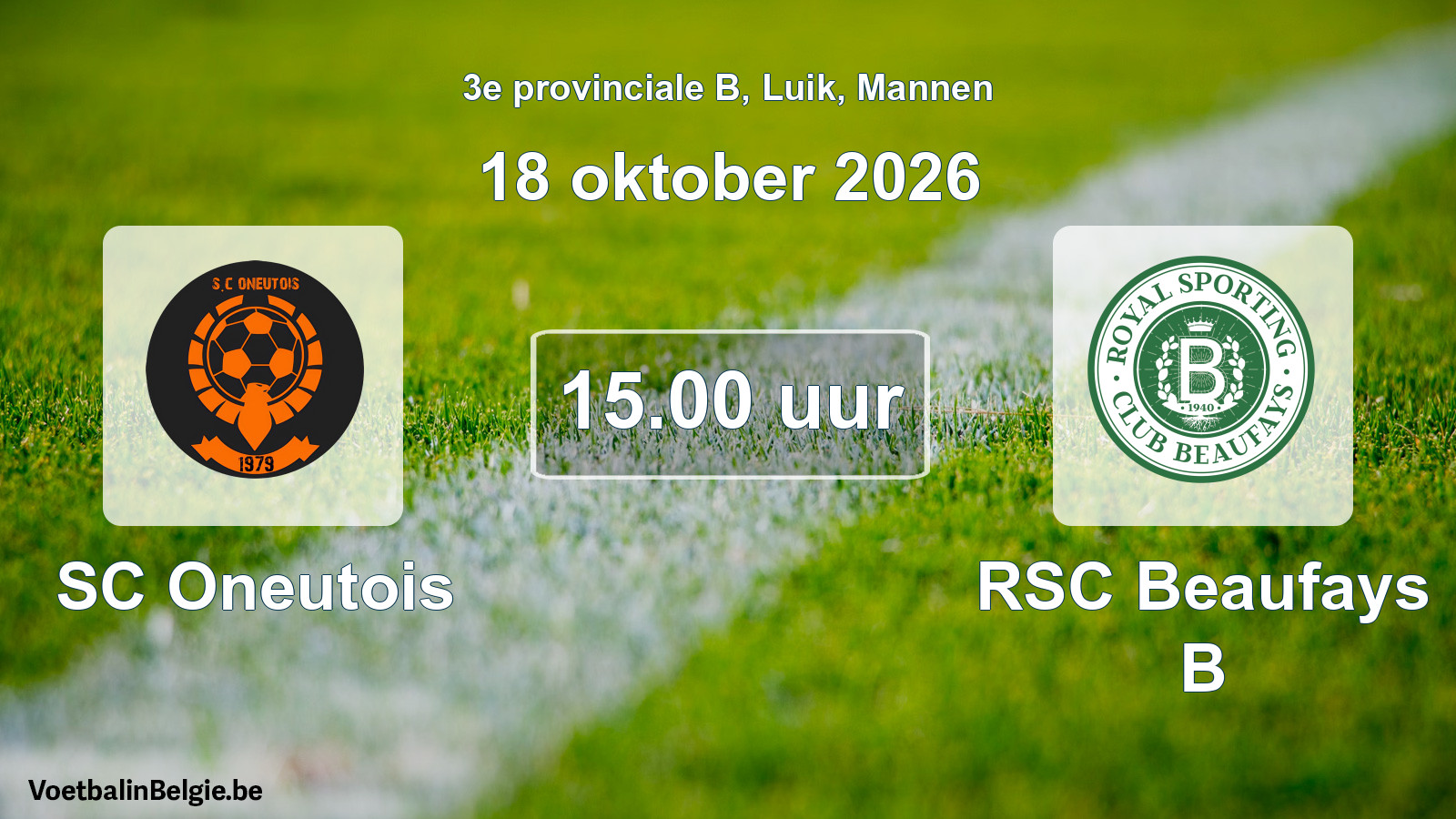 Geplande wedstrijd mannenvoetbal: SC Oneutois - RSC Beaufays B (18 oktober 2026)