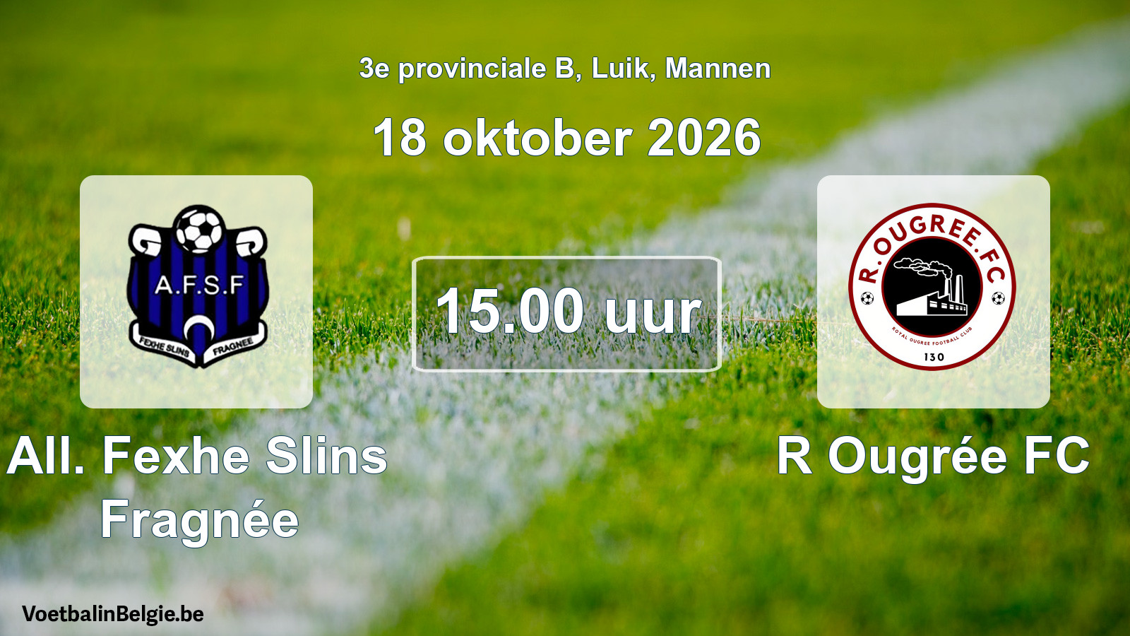 Geplande wedstrijd mannenvoetbal: All. Fexhe Slins Fragnée - R Ougrée FC (18 oktober 2026)