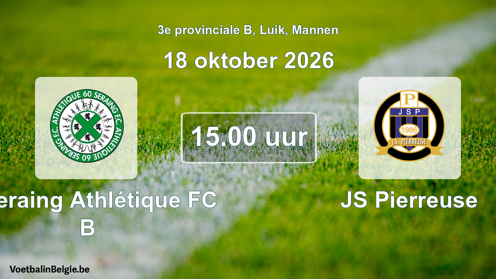 Geplande wedstrijd mannenvoetbal: R Seraing Athlétique FC B - JS Pierreuse (18 oktober 2026)