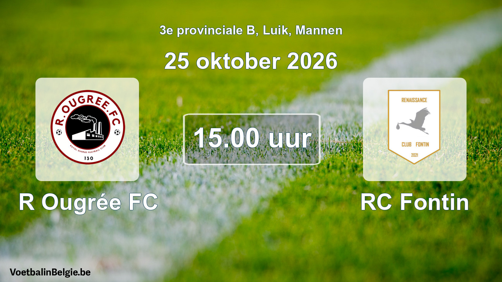 Geplande wedstrijd mannenvoetbal: R Ougrée FC - RC Fontin (25 oktober 2026)