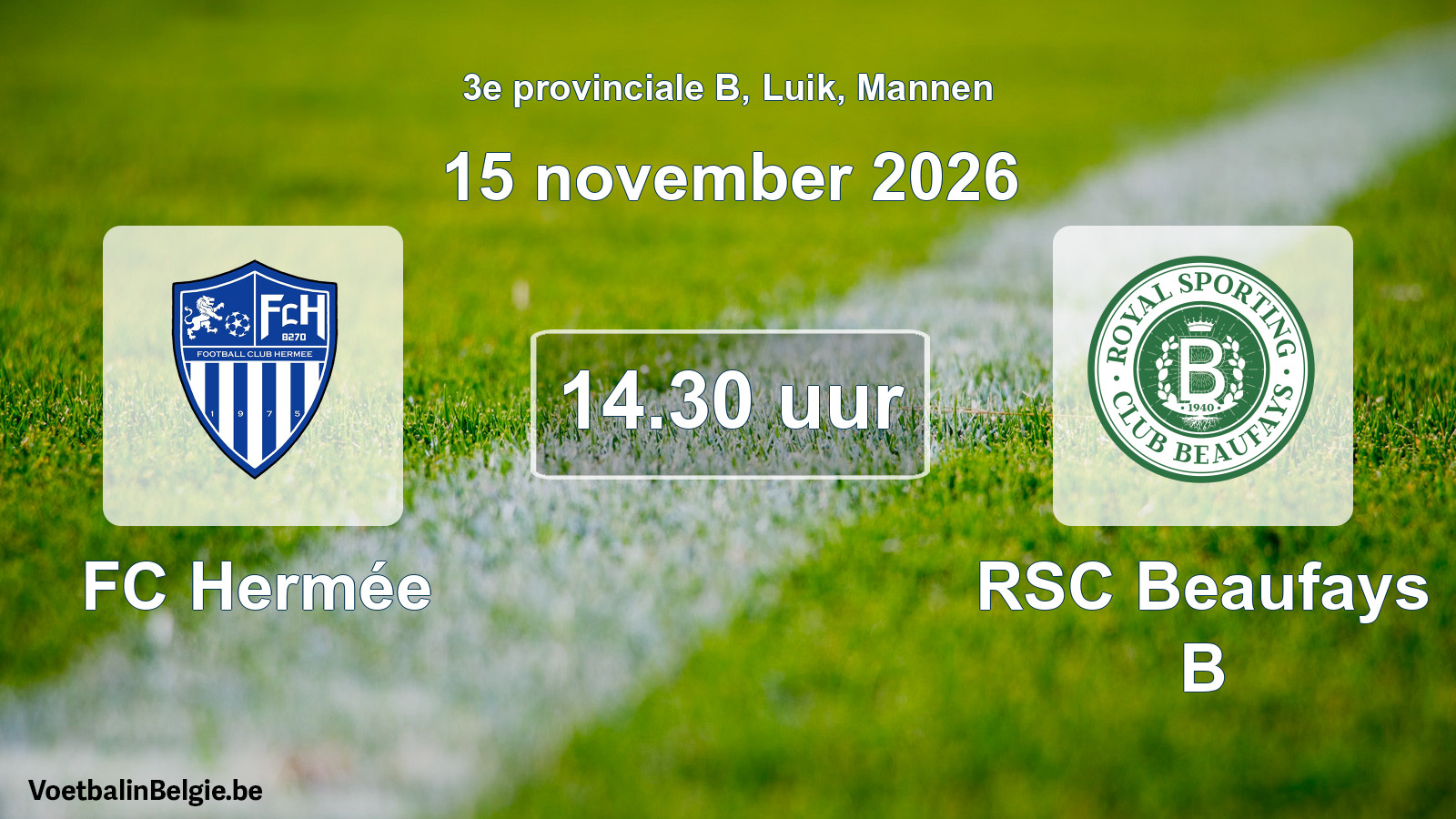 Geplande wedstrijd mannenvoetbal: FC Hermée - RSC Beaufays B (15 november 2026)