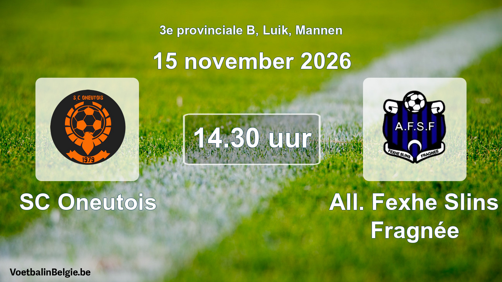 Geplande wedstrijd mannenvoetbal: SC Oneutois - All. Fexhe Slins Fragnée (15 november 2026)