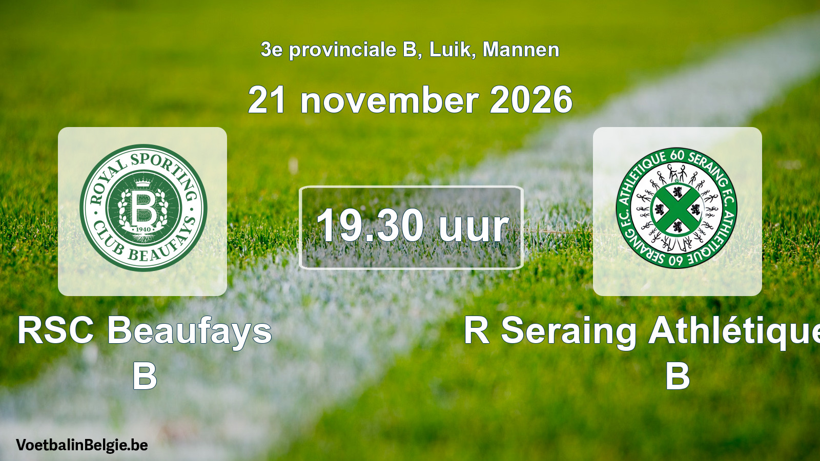 Geplande wedstrijd mannenvoetbal: RSC Beaufays B - R Seraing Athlétique FC B (21 november 2026)