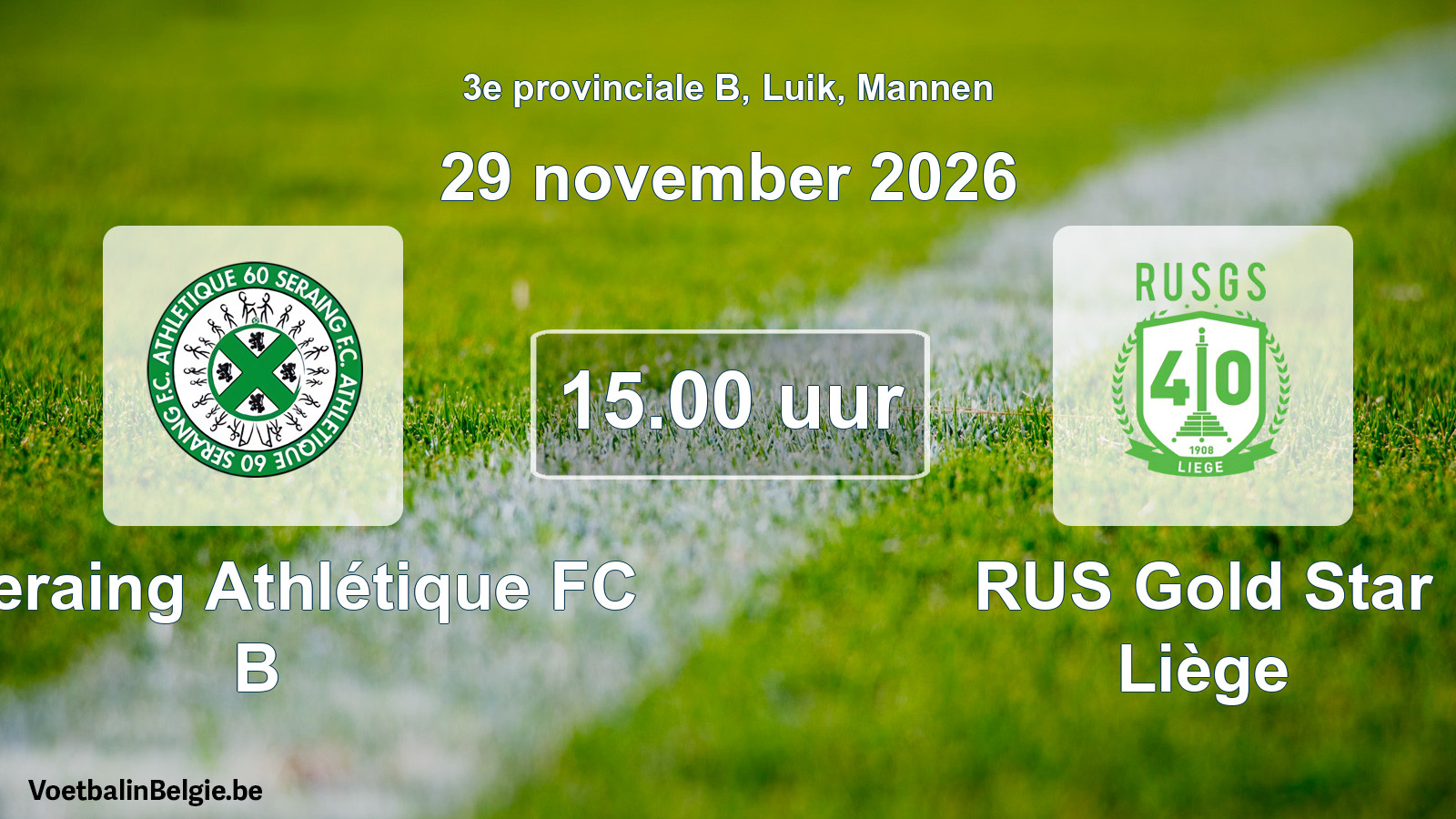 Geplande wedstrijd mannenvoetbal: R Seraing Athlétique FC B - RUS Gold Star Liège (29 november 2026)