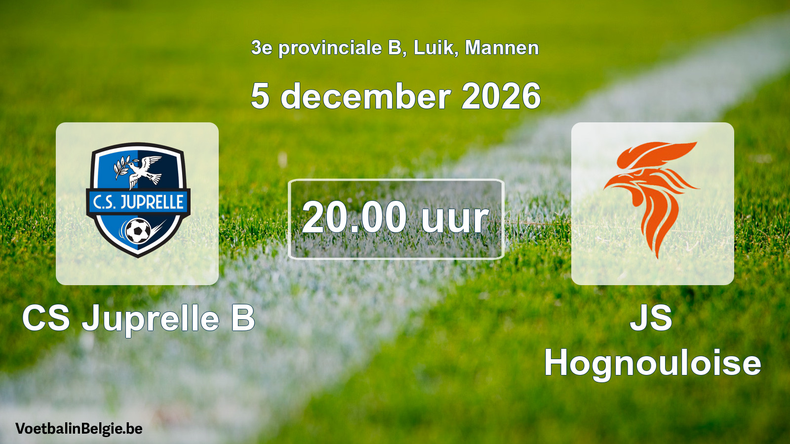 Geplande wedstrijd mannenvoetbal: CS Juprelle B - JS Hognouloise (5 december 2026)