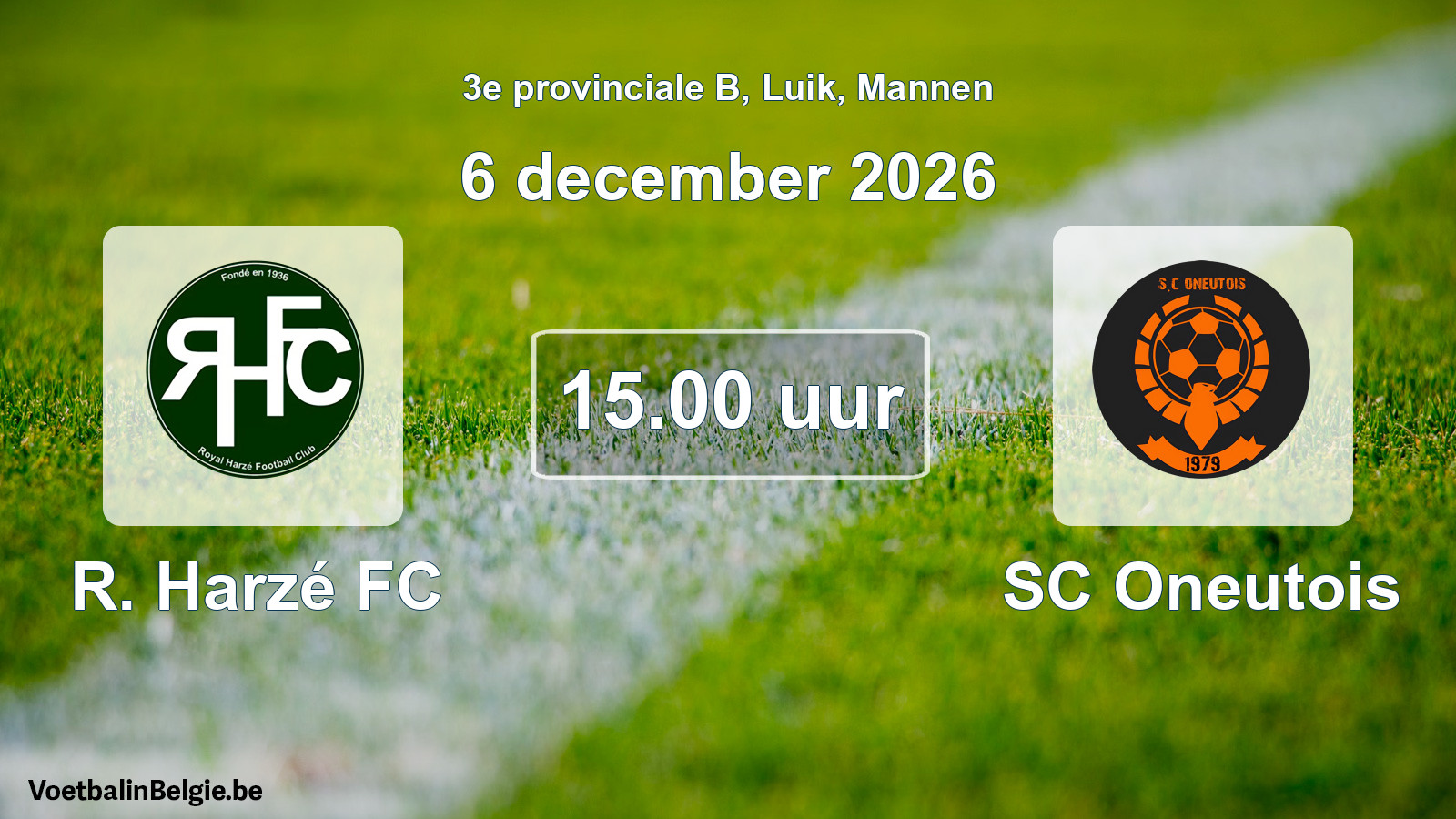 Geplande wedstrijd mannenvoetbal: R. Harzé FC - SC Oneutois (6 december 2026)