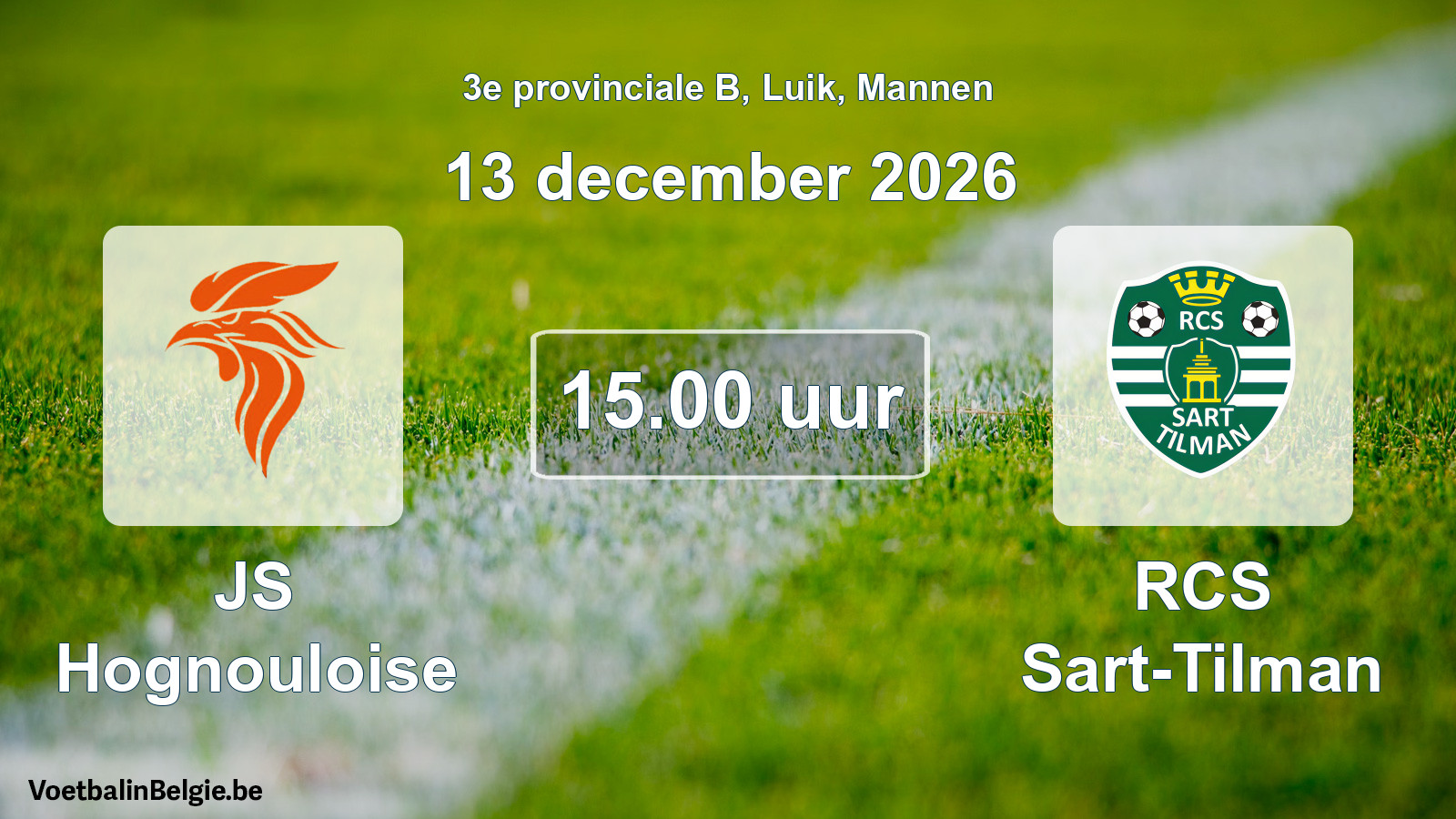 Geplande wedstrijd mannenvoetbal: JS Hognouloise - RCS Sart-Tilman (13 december 2026)