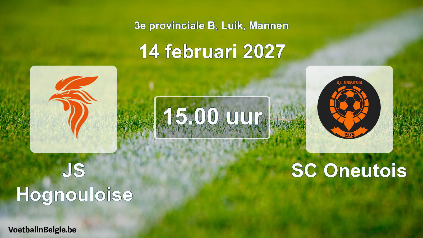 Geplande wedstrijd mannenvoetbal: JS Hognouloise - SC Oneutois (14 februari 2027)