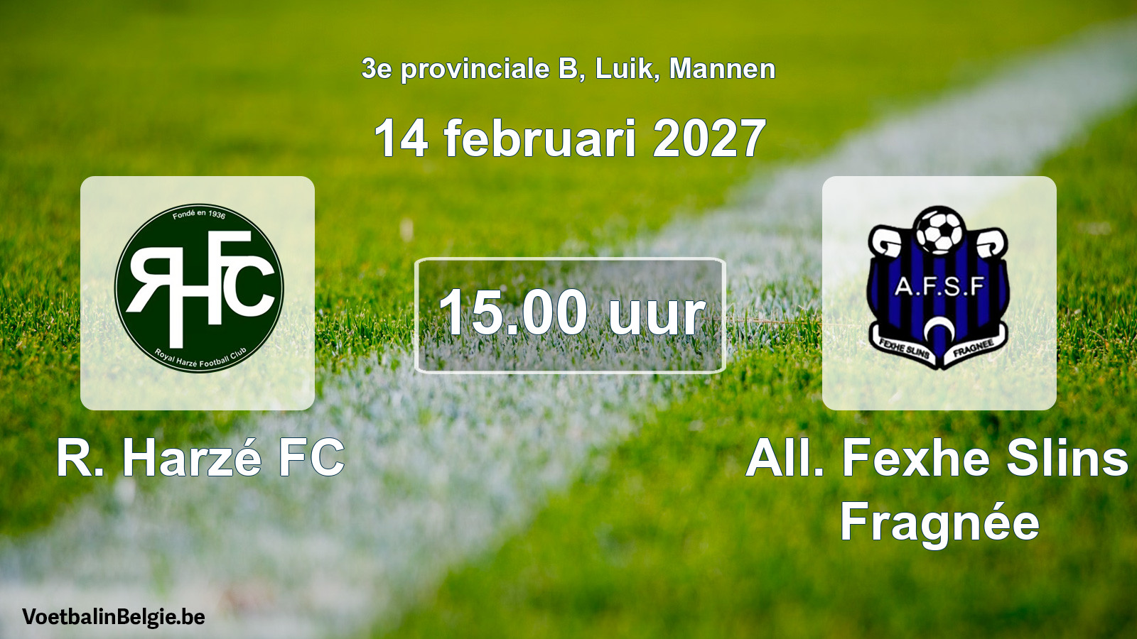 Geplande wedstrijd mannenvoetbal: R. Harzé FC - All. Fexhe Slins Fragnée (14 februari 2027)