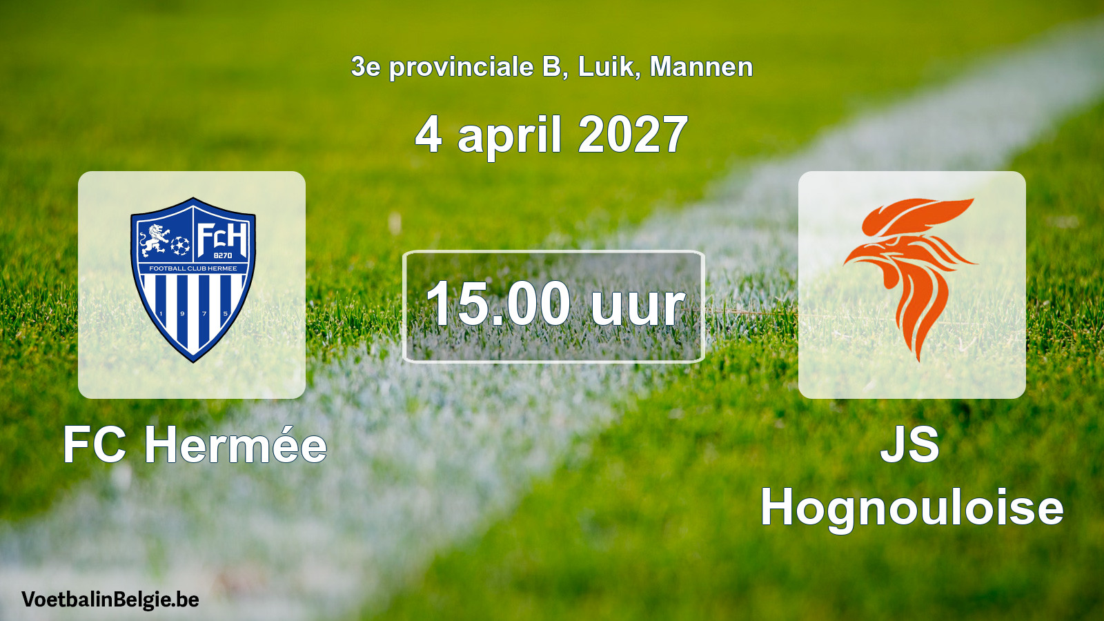 Geplande wedstrijd mannenvoetbal: FC Hermée - JS Hognouloise (4 april 2027)