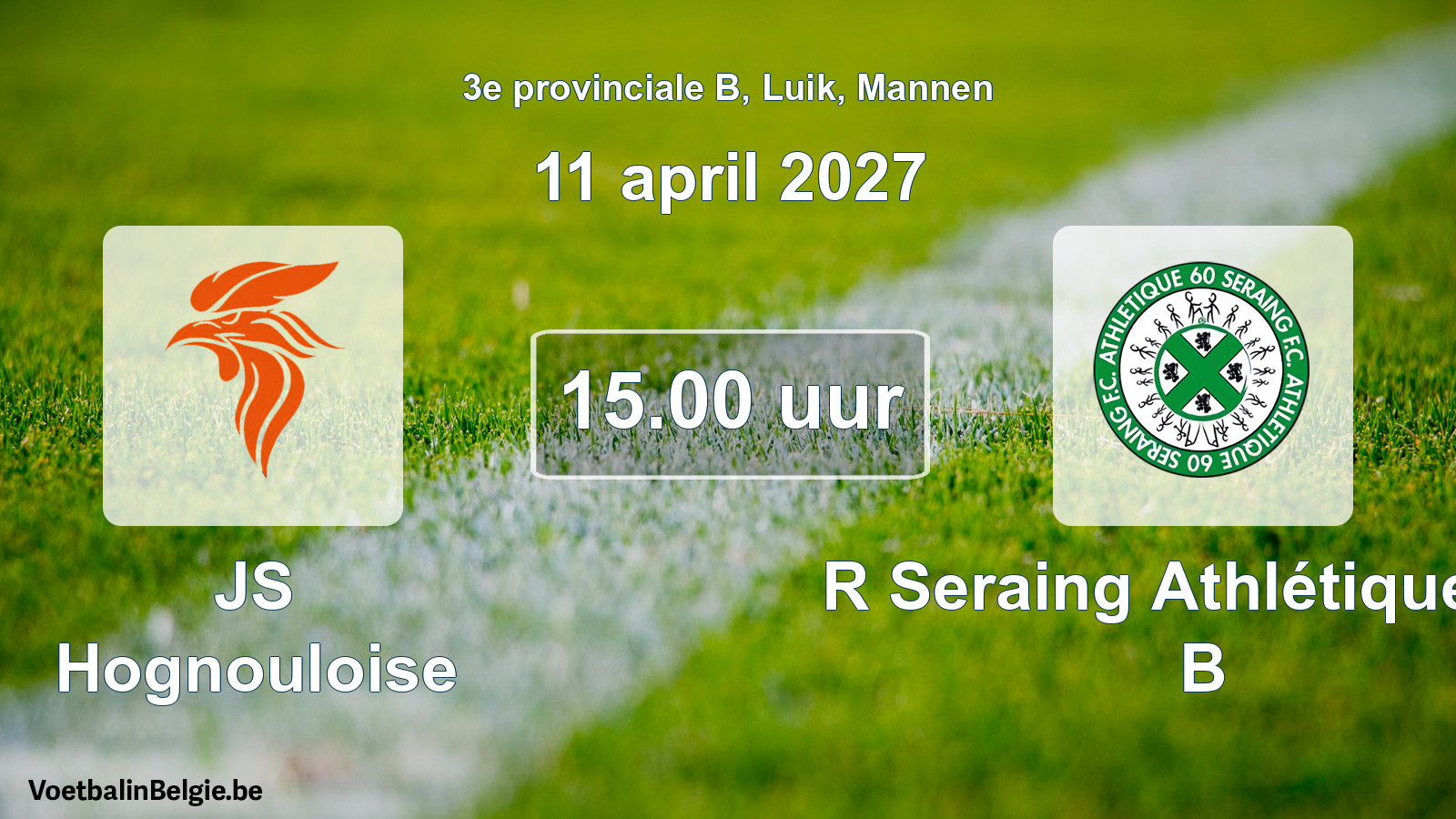 Geplande wedstrijd mannenvoetbal: JS Hognouloise - R Seraing Athlétique FC B (11 april 2027)