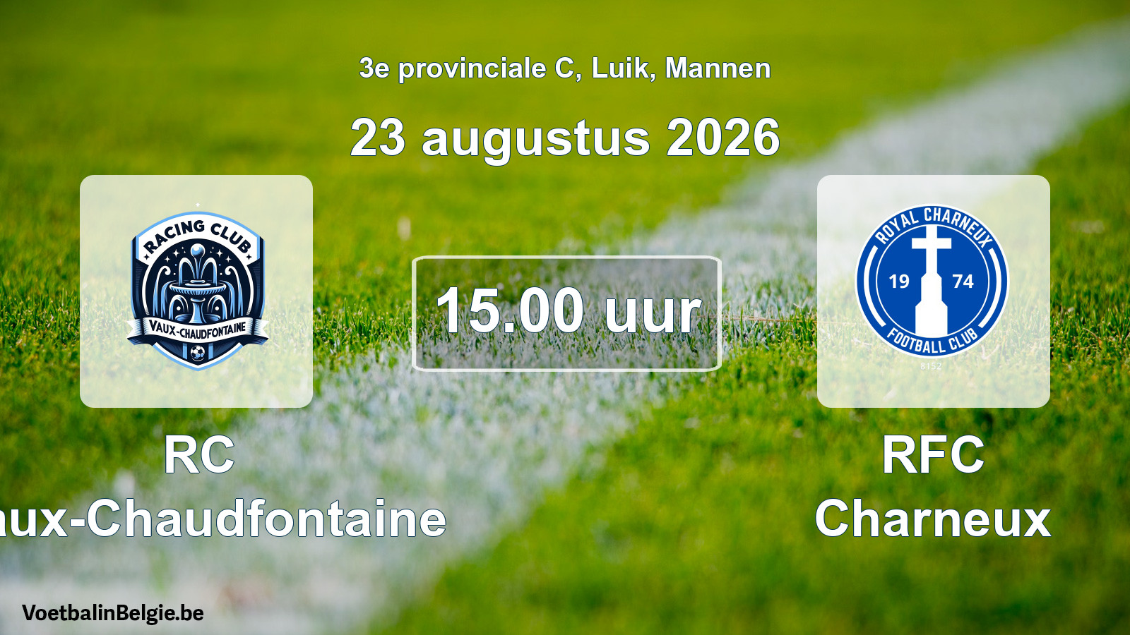 Geplande wedstrijd mannenvoetbal: RC Vaux-Chaudfontaine - RFC Charneux (23 augustus 2026)