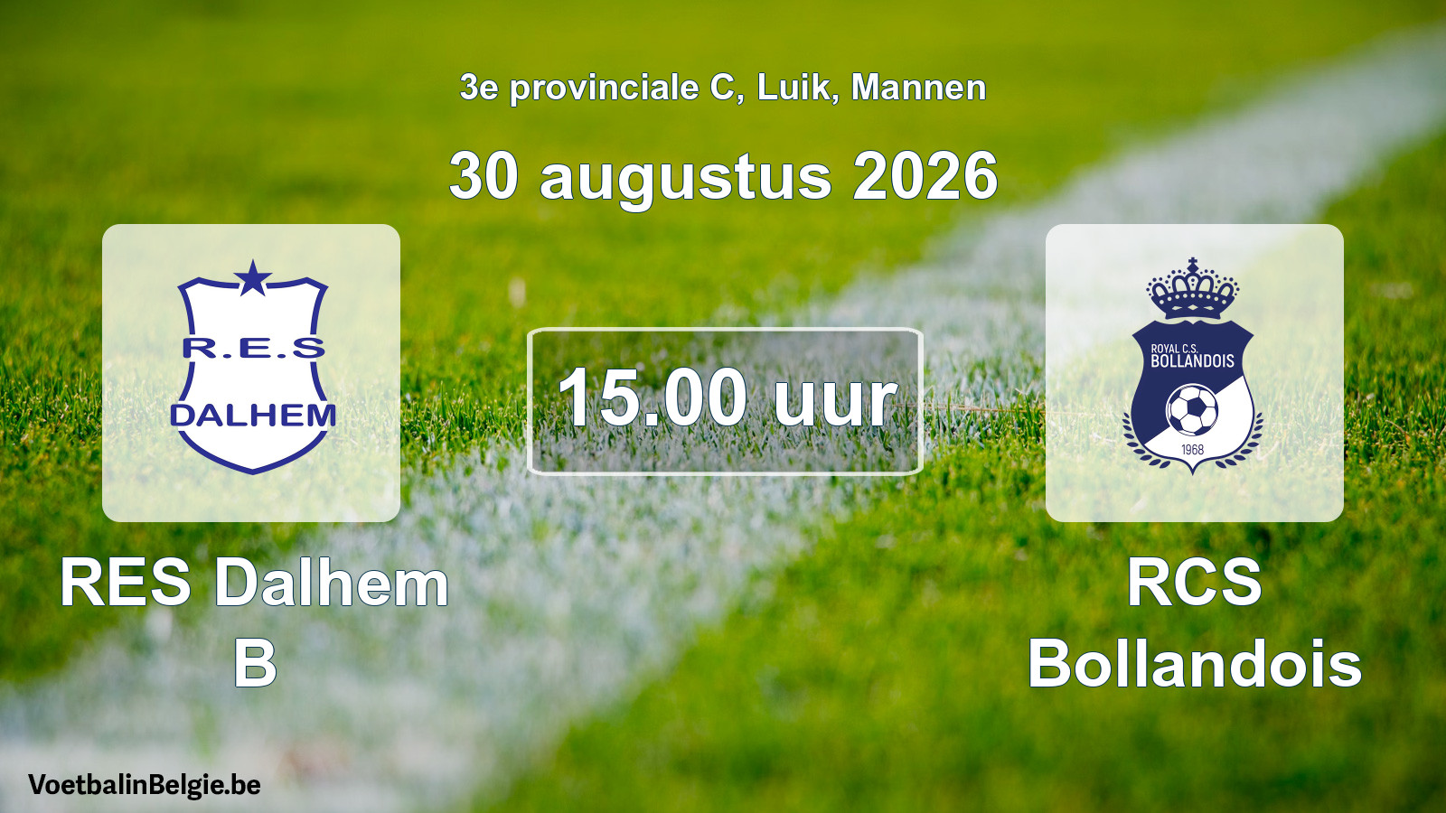 Geplande wedstrijd mannenvoetbal: RES Dalhem B - RCS Bollandois (30 augustus 2026)